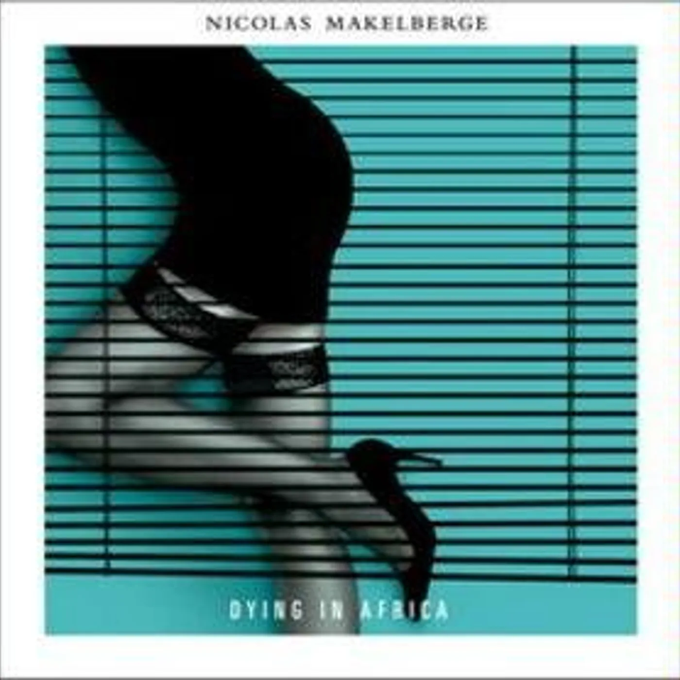 Nicolas Makelberge DYING IN AFRICA CD