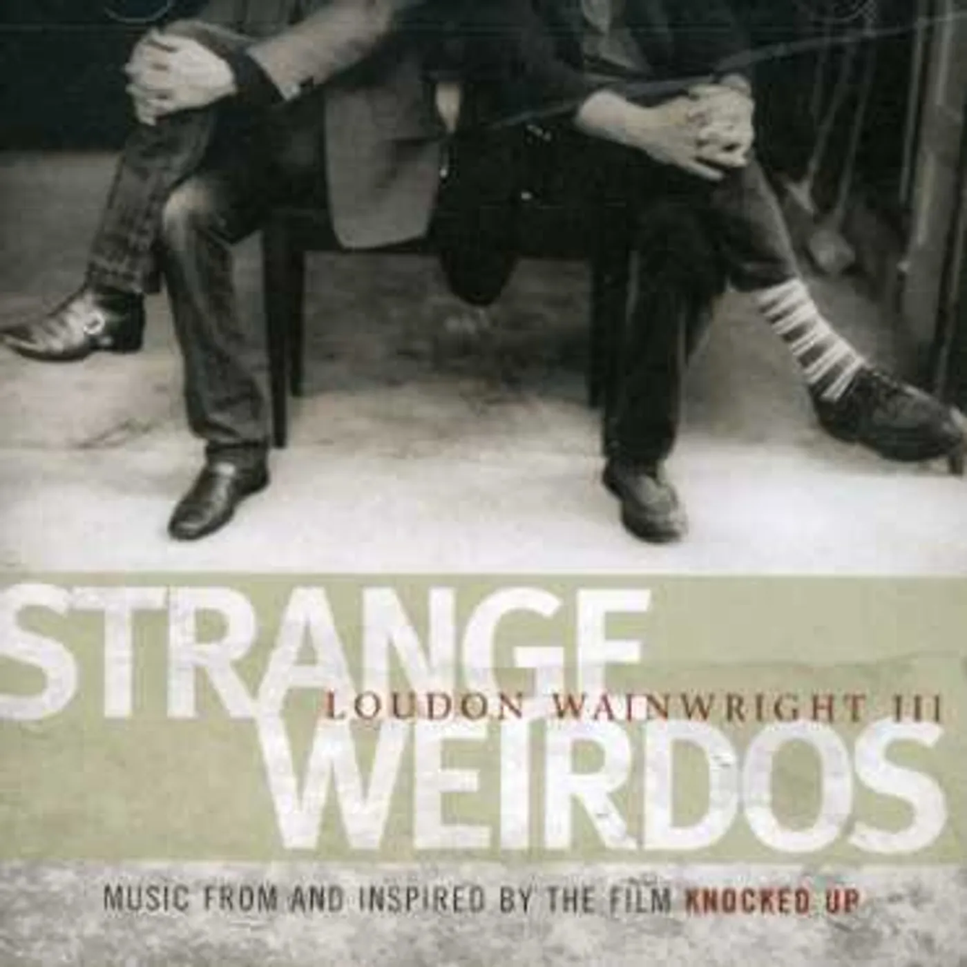 Loudon Wainwright STRANGE WEIRDOS: MUSIC FROM & INSPIRED BY KNOCKED CD