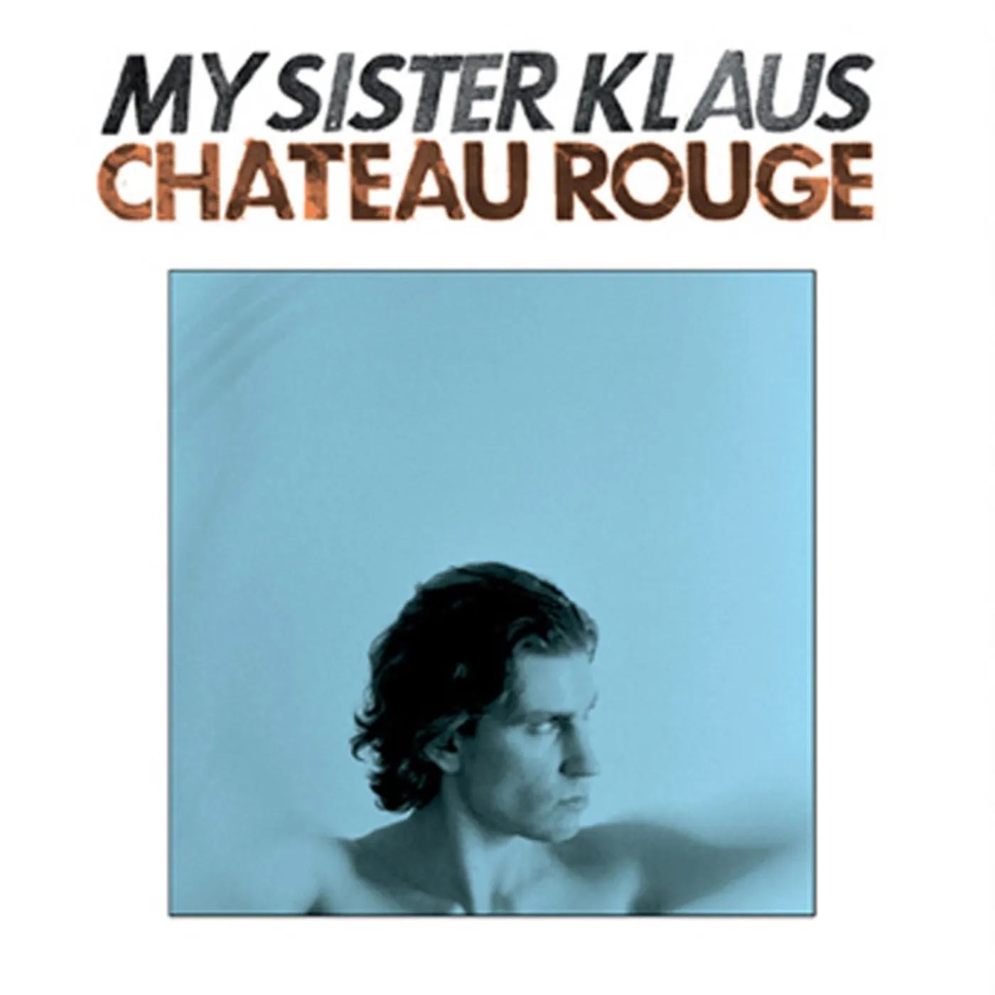 My Sister Klaus CHATEAU ROUGE Vinyl Record