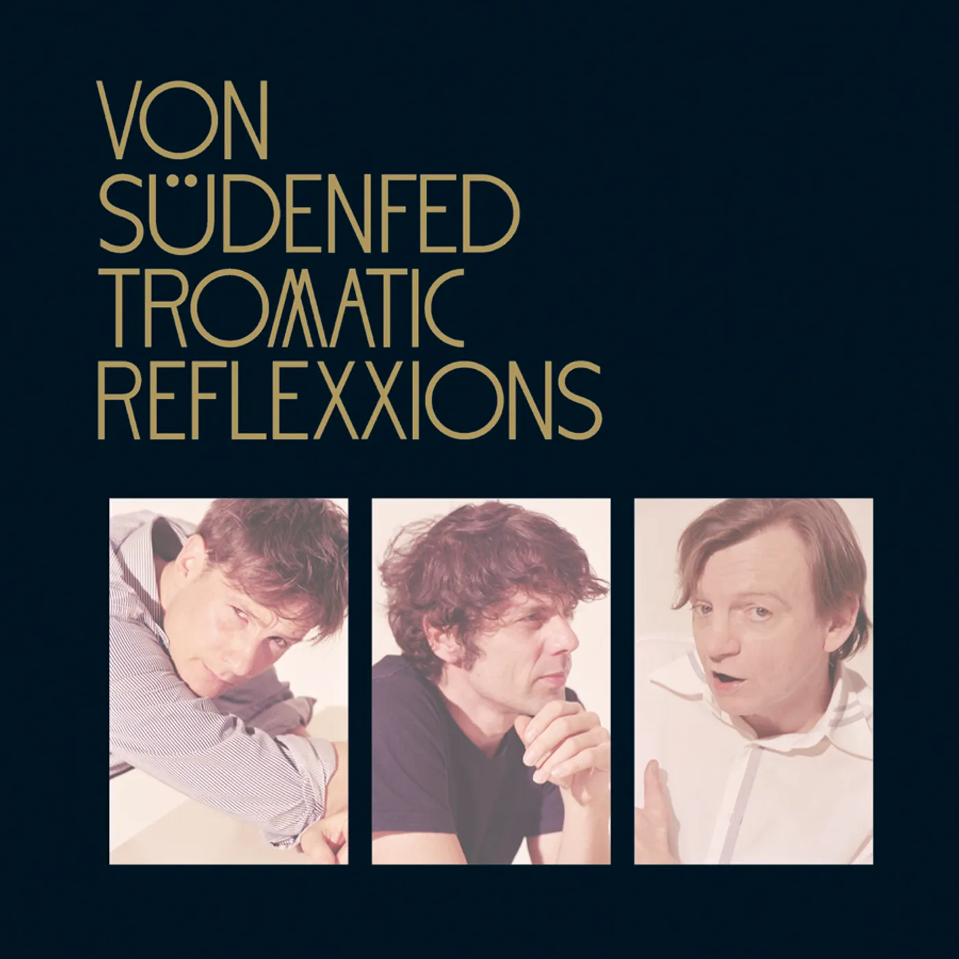 Von Südenfed TROMATIC REFLEXXIONS Vinyl Record