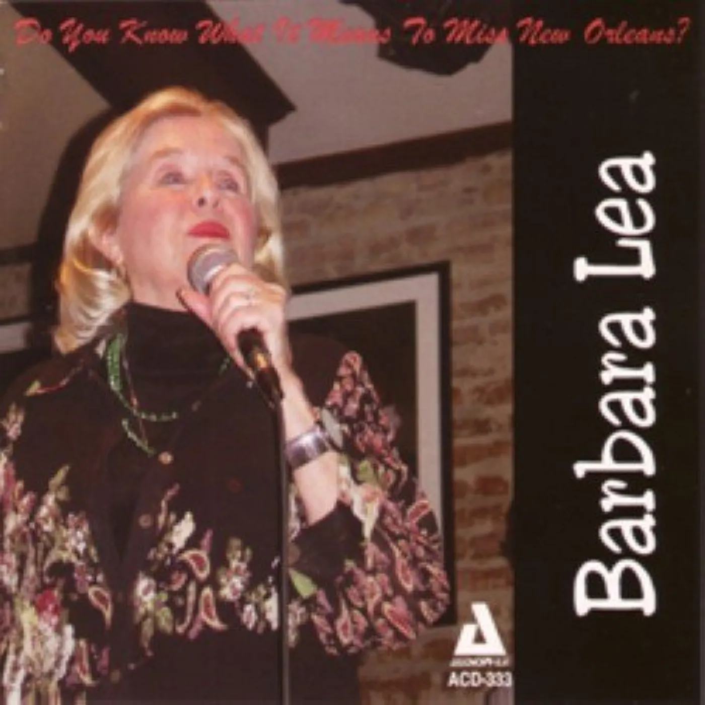 Barbara Lea DO YOU KNOW WHAT IT MEANS TO MISS NEW ORLEANS CD