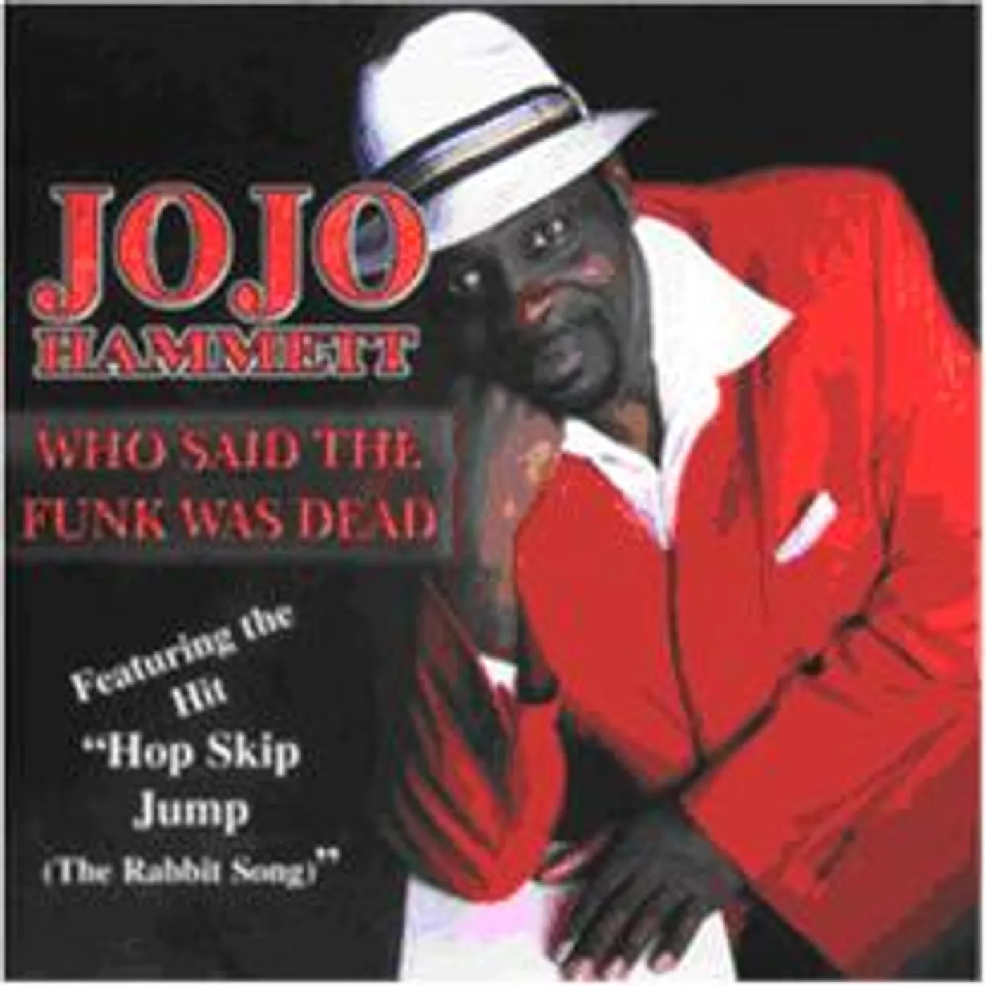 JoJo Hammett WHO SAID THE FUNK WAS DEAD CD