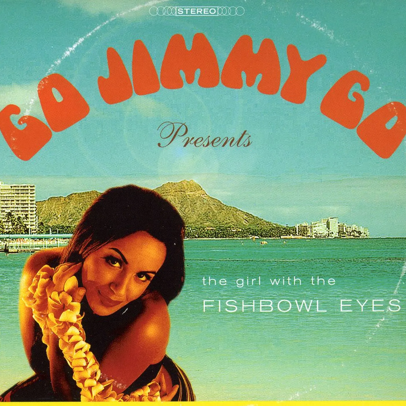 Go Jimmy Go GIRL WITH THE FISHBOWL EYES CD