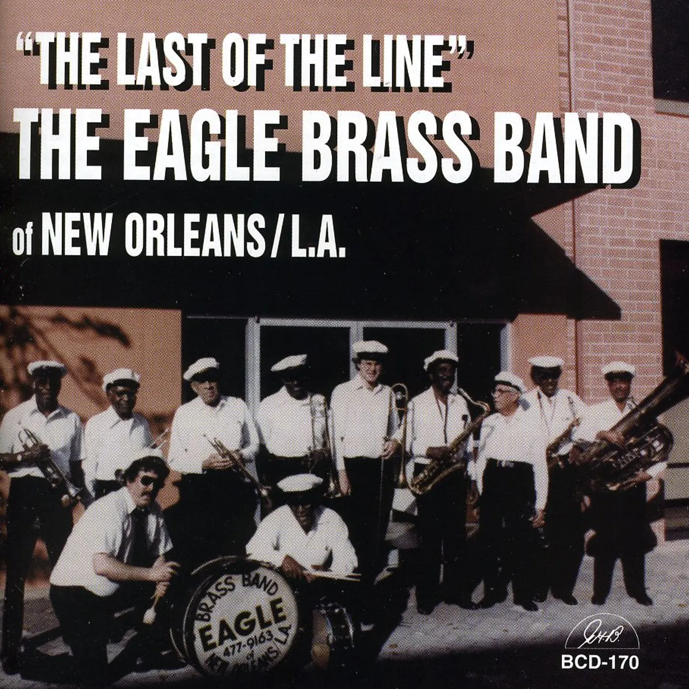 The Eagle Brass Band LAST OF THE LINE CD