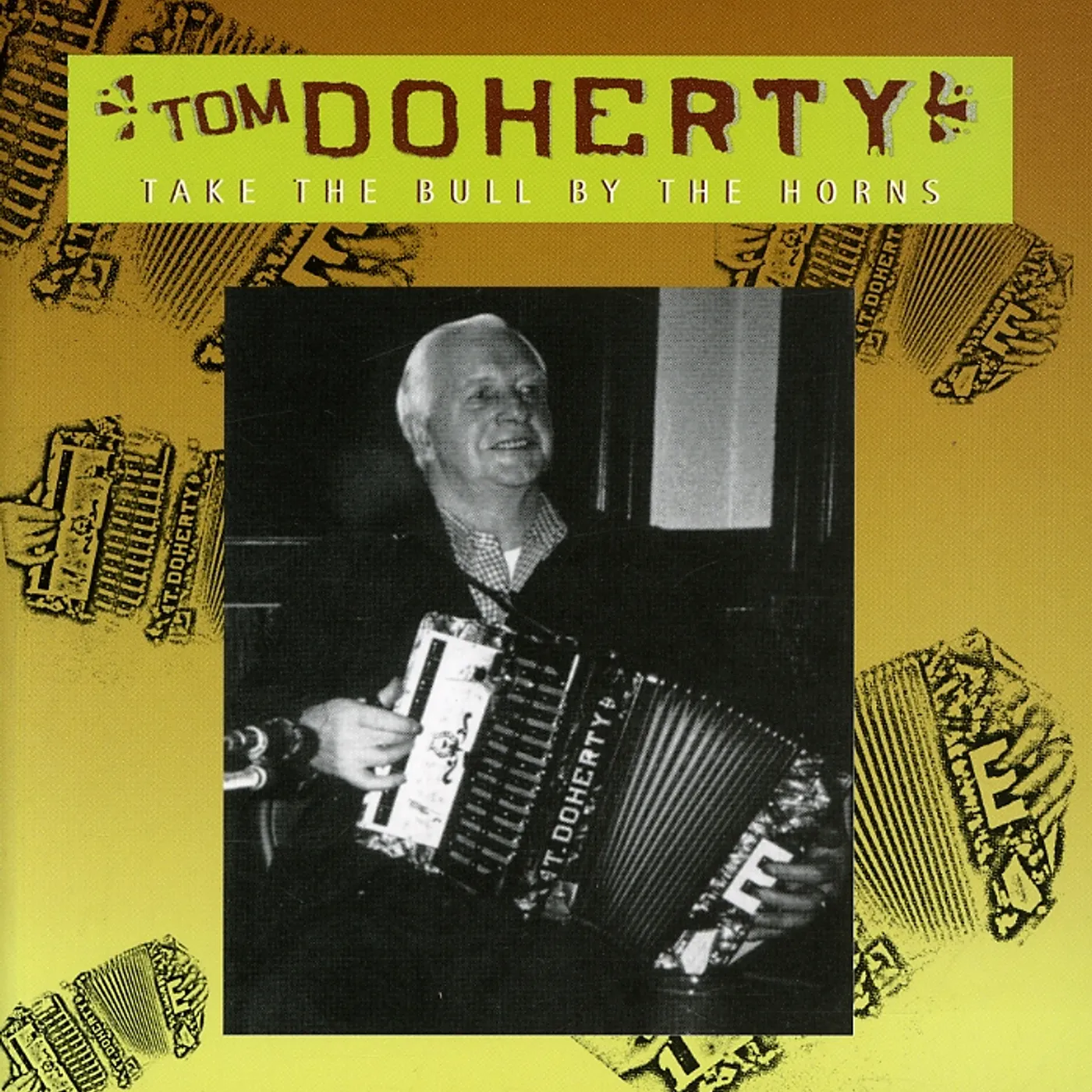 Tom Doherty TAKE THE BULL BY THE HORNS CD