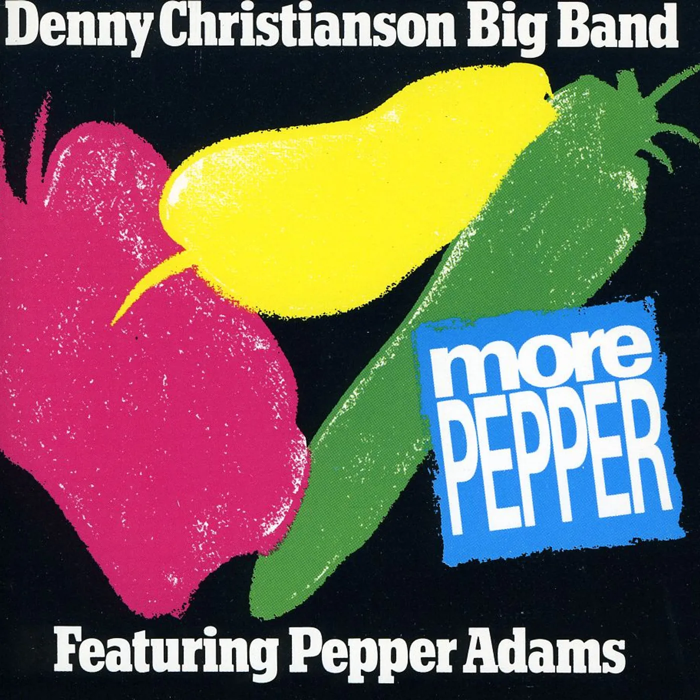 Denny Christianson MORE PEPPER CD