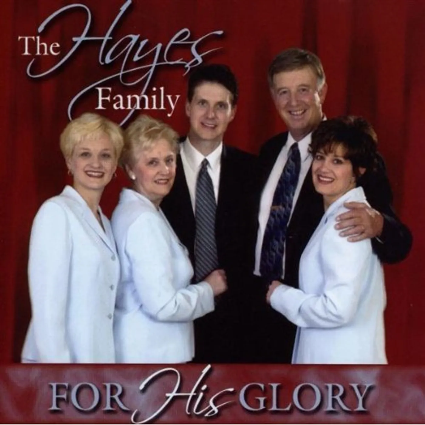 Hayes Family FOR HIS GLORY CD