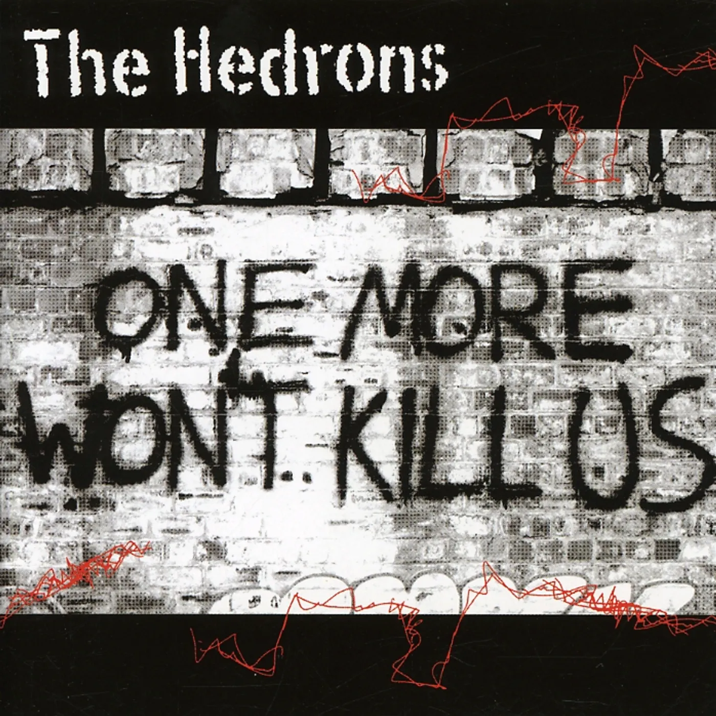 The Hedrons ONE MORE WON'T KILL US CD