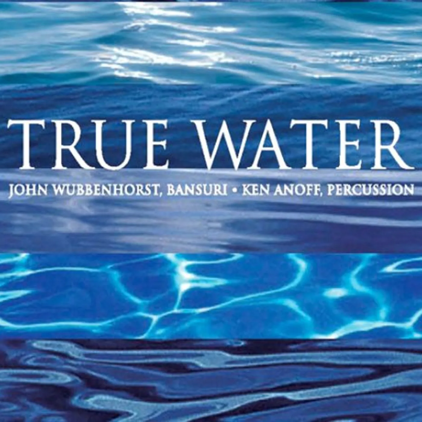 John Wubbenhorst TRUE WATER CD