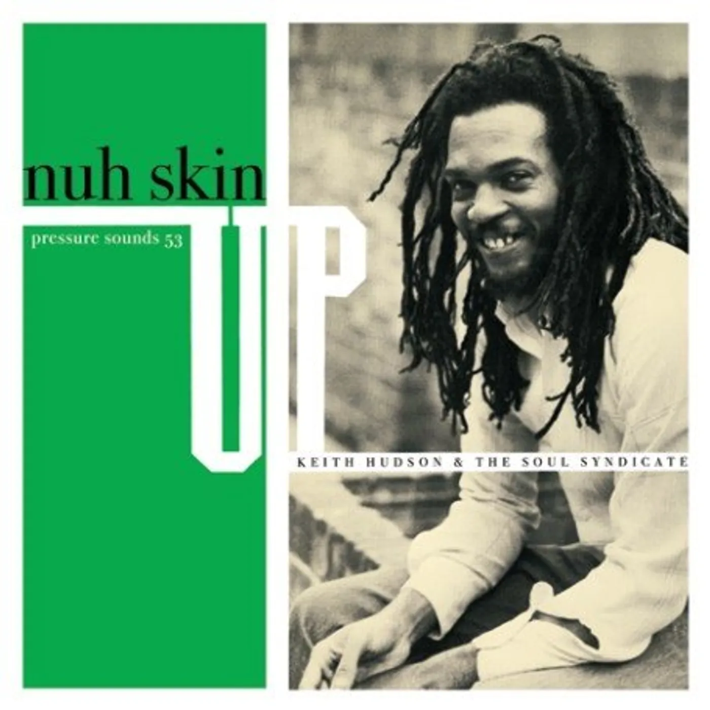Keith Hudson & The Soul Syndicate NUH SKIN UP Vinyl Record
