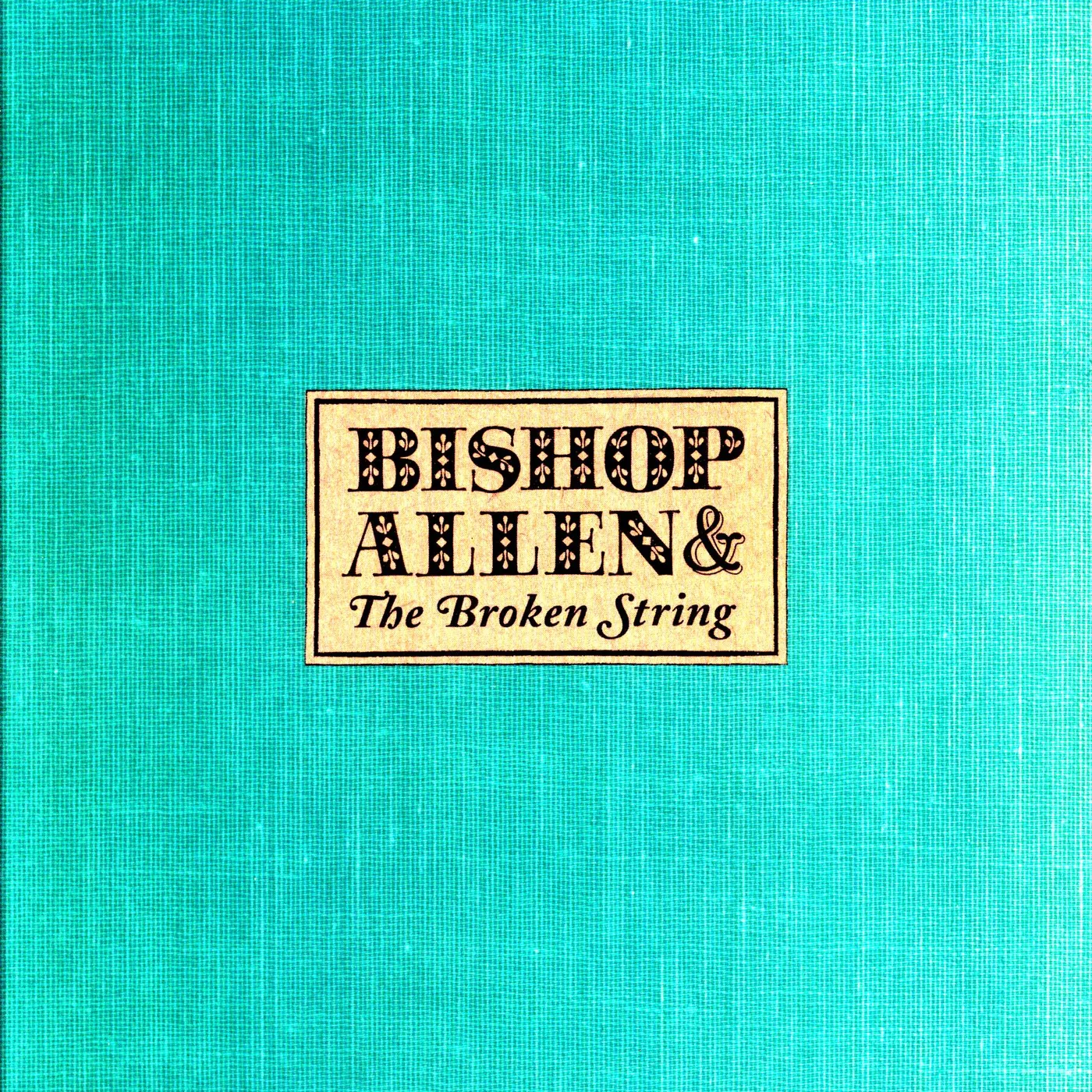 Bishop Allen BROKEN STRING Vinyl Record