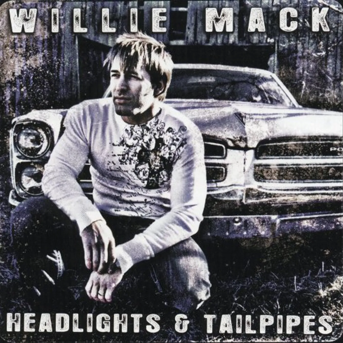 Willie Mack HEADLIGHTS & TAILPIPES CD