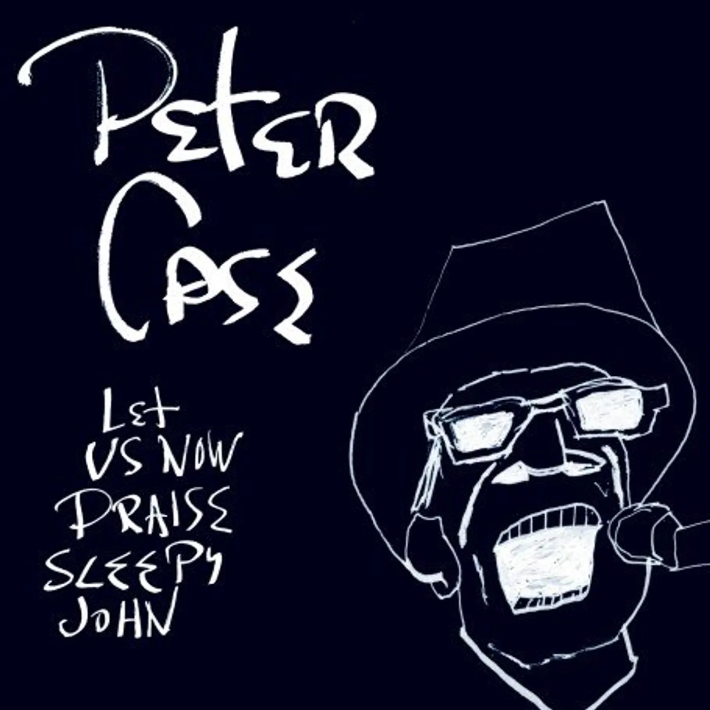 Peter Case LET US NOW PRAISE SLEEPY JOHN CD