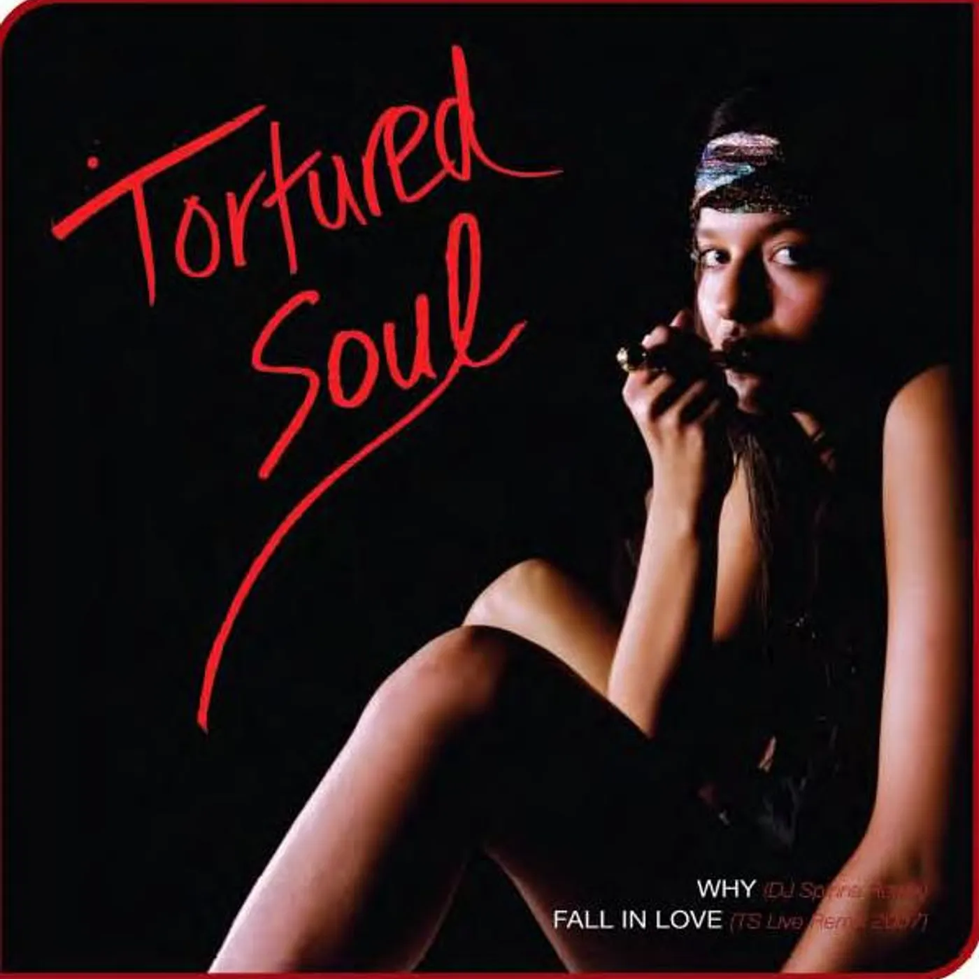 Tortured Soul WHY / FALL IN LOVE Vinyl Record