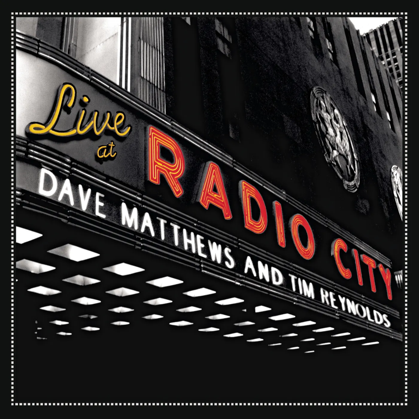 Dave Matthews / Tim Reynolds LIVE AT RADIO CITY CD