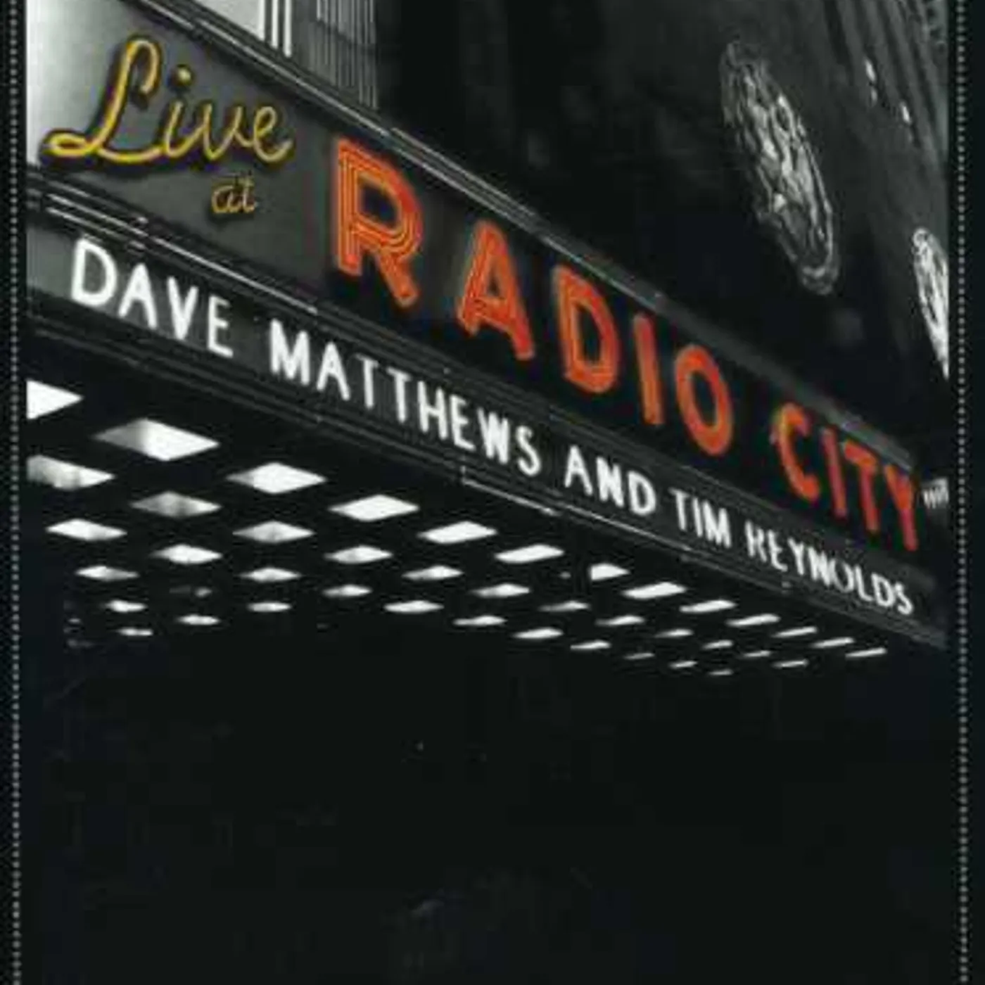 Dave Matthews / Tim Reynolds LIVE AT RADIO CITY DVD
