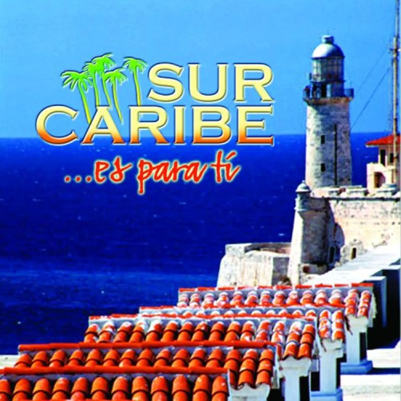 Sur Caribe ES PARA TI CD