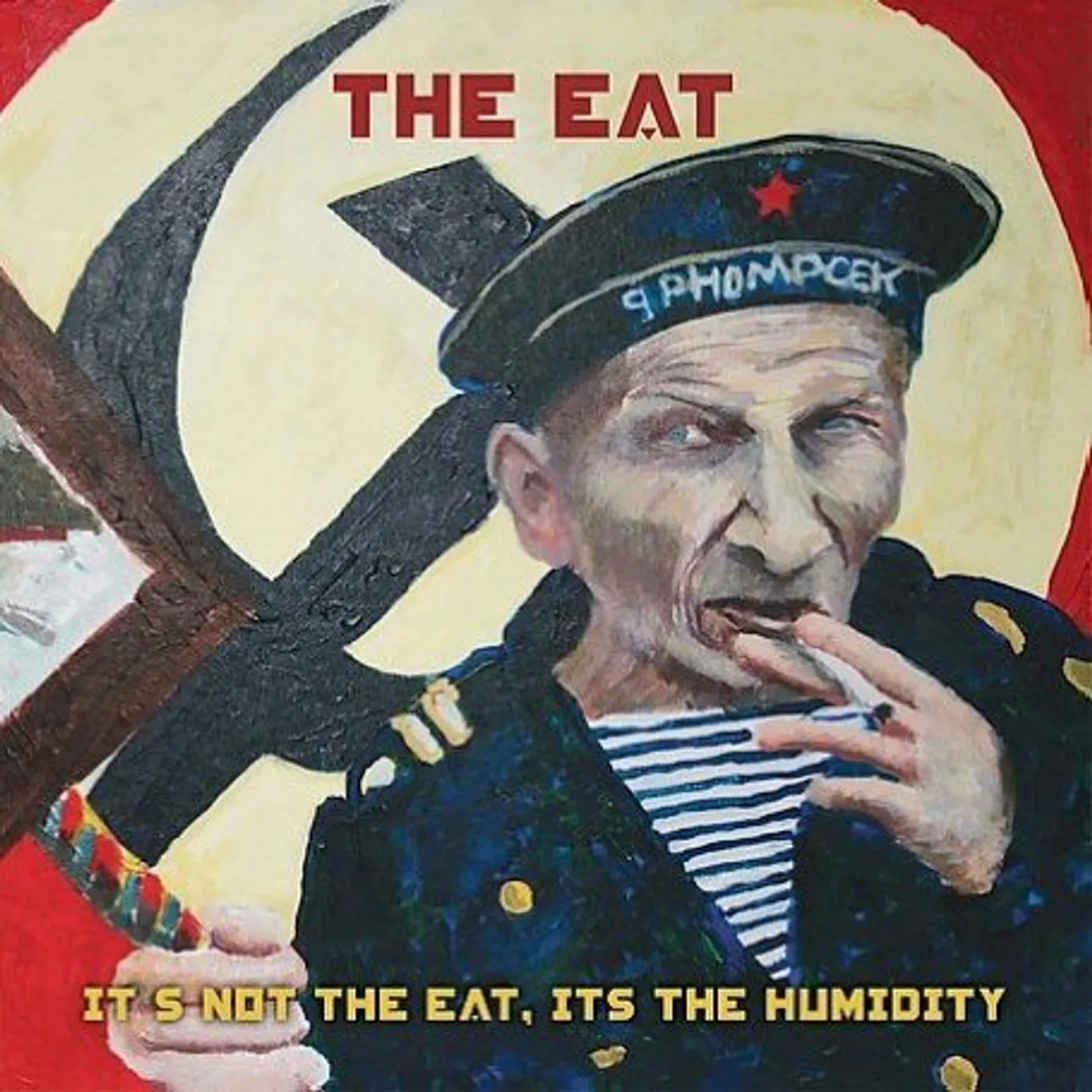 IT'S NOT THE EAT IT'S THE HUMIDITY Vinyl Record