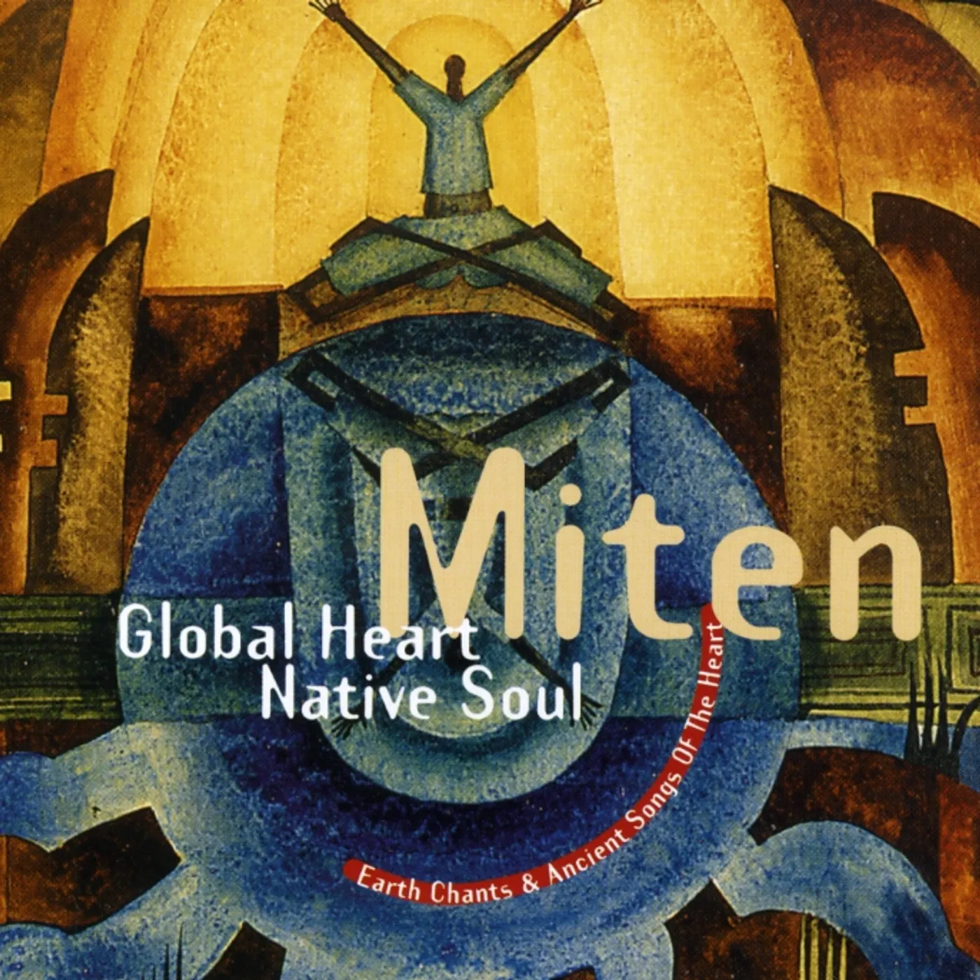 Miten GLOBAL HEART NATIVE SOUL CD