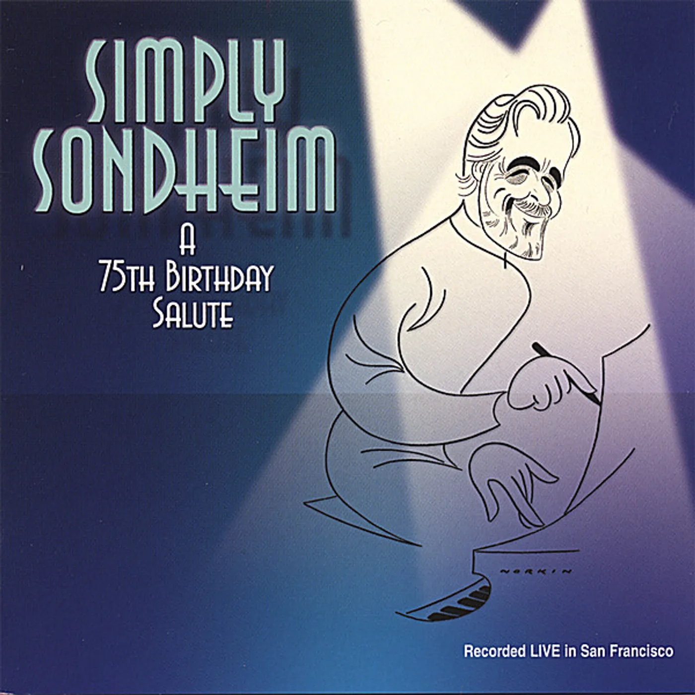 Stephen Sondheim SIMPLY SONDHEIM: 75TH BIRTHDAY BENEFIT CD