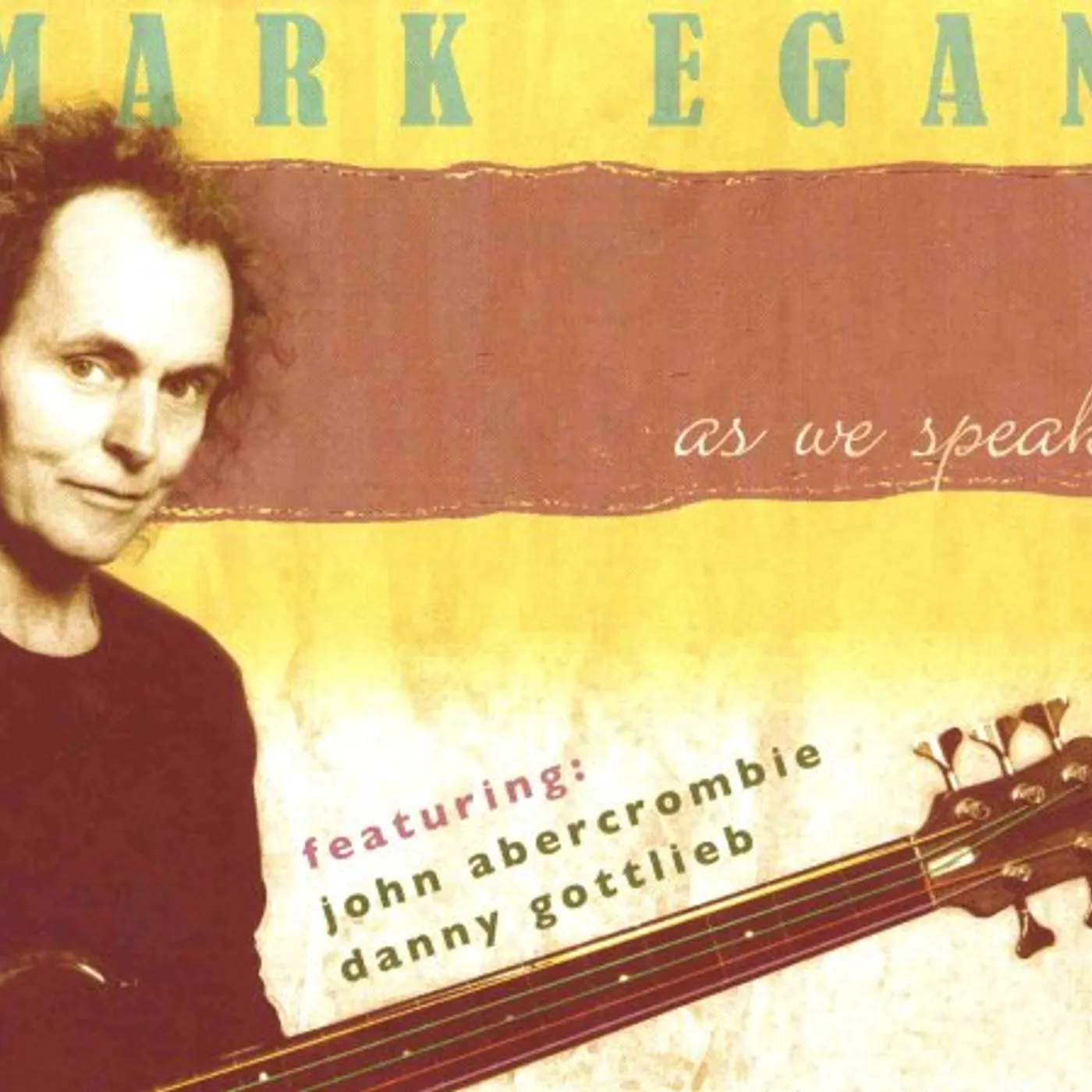 Mark Egan AS WE SPEAK CD