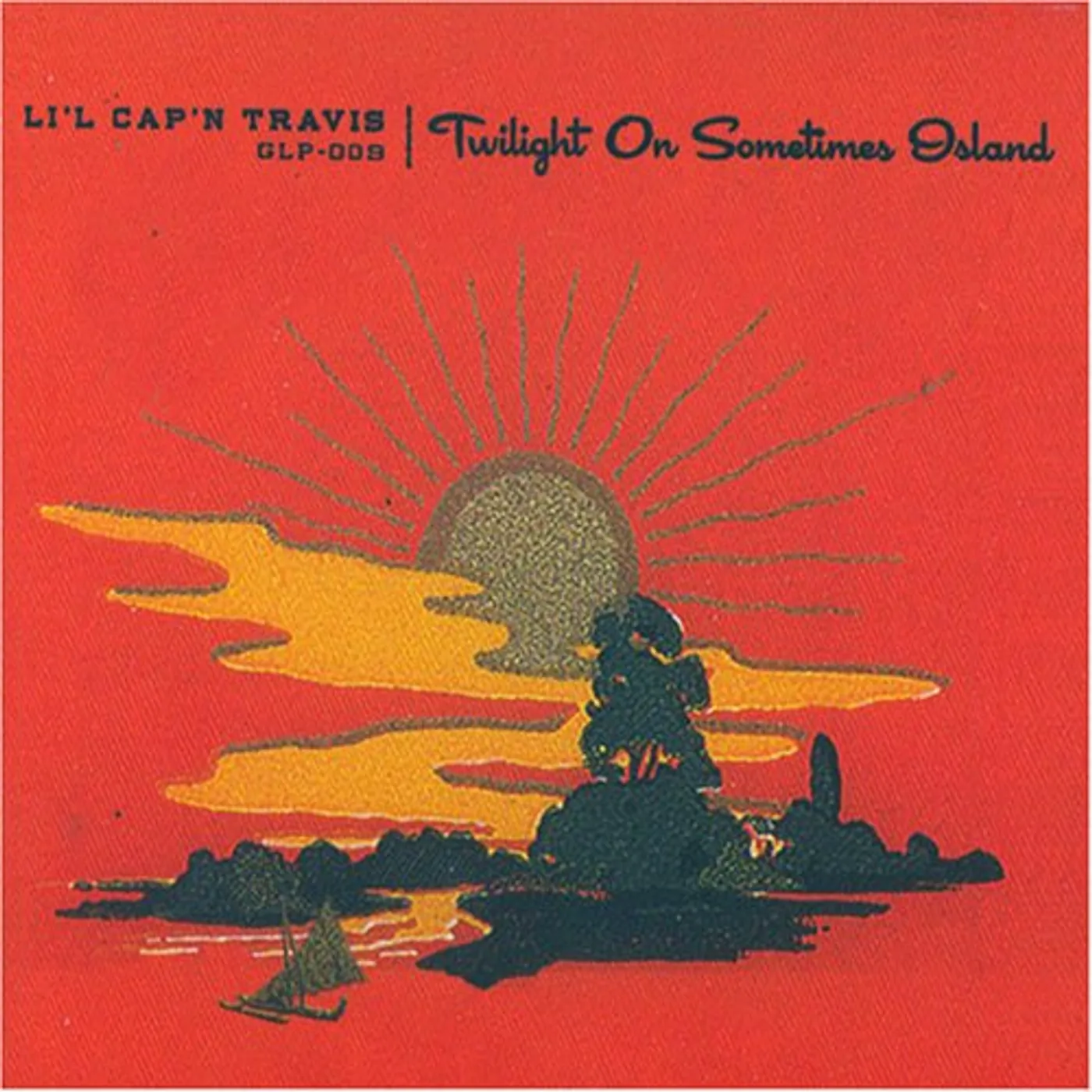Li'l Cap'n Travis TWILIGHT ON SOMETIMES ISLAND CD