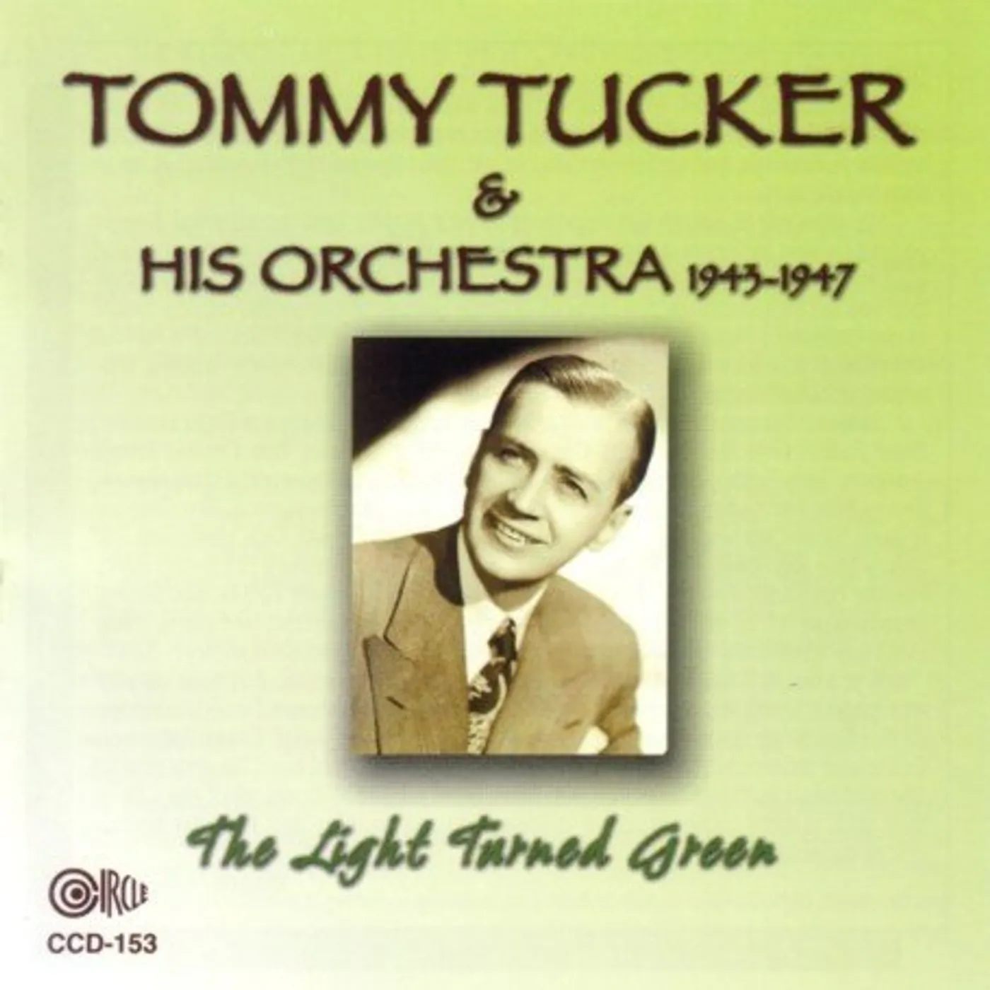 Tommy Tucker And His Orchestra LIGHT TURNED GREEN CD