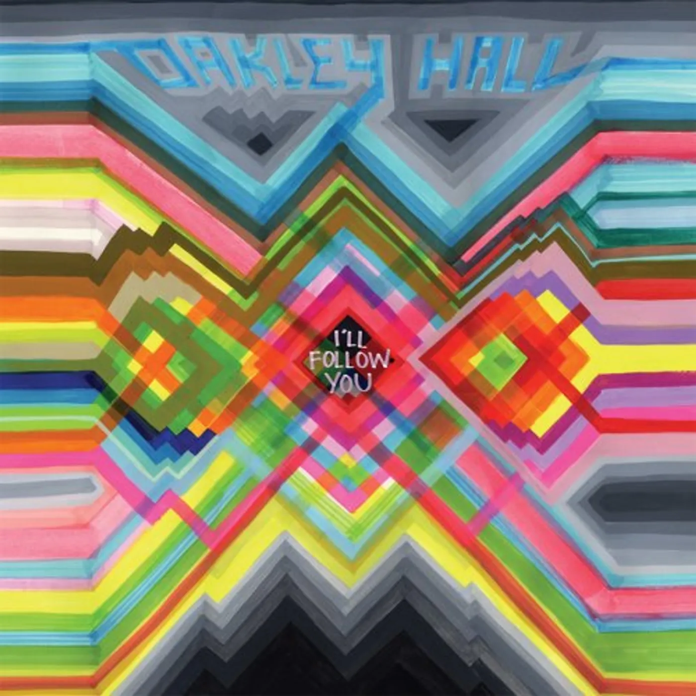 Oakley Hall I'LL FOLLOW YOU CD