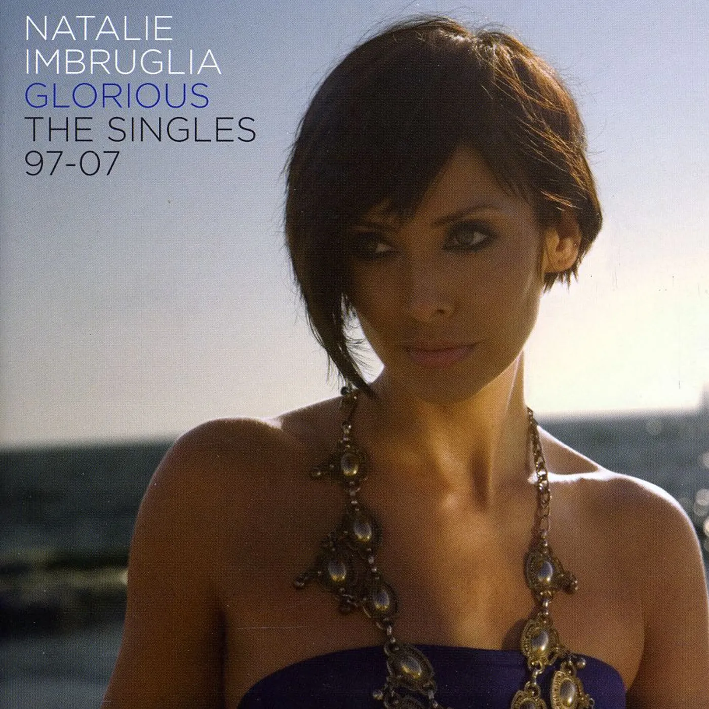 Natalie Imbruglia GLORIOUS: THE SINGLES 1997-2007 CD