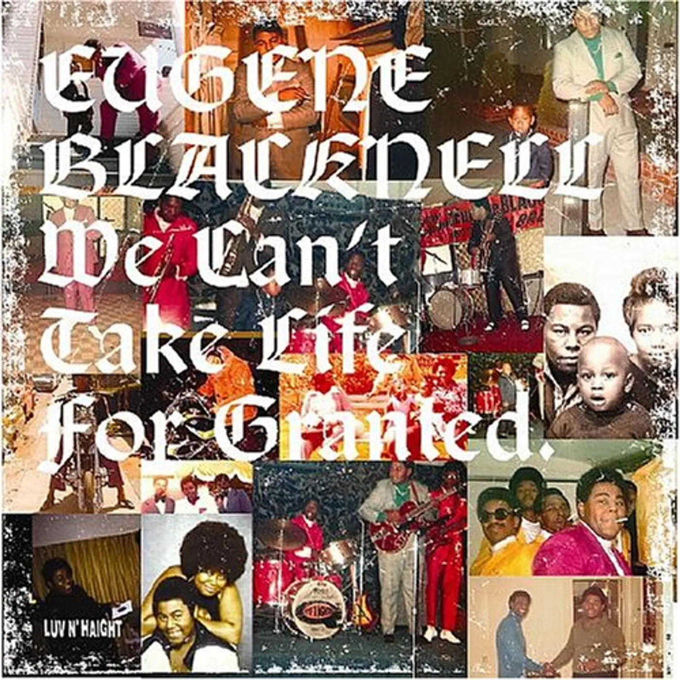 Eugene Blacknell We Can't Take Life for Granted Vinyl Record