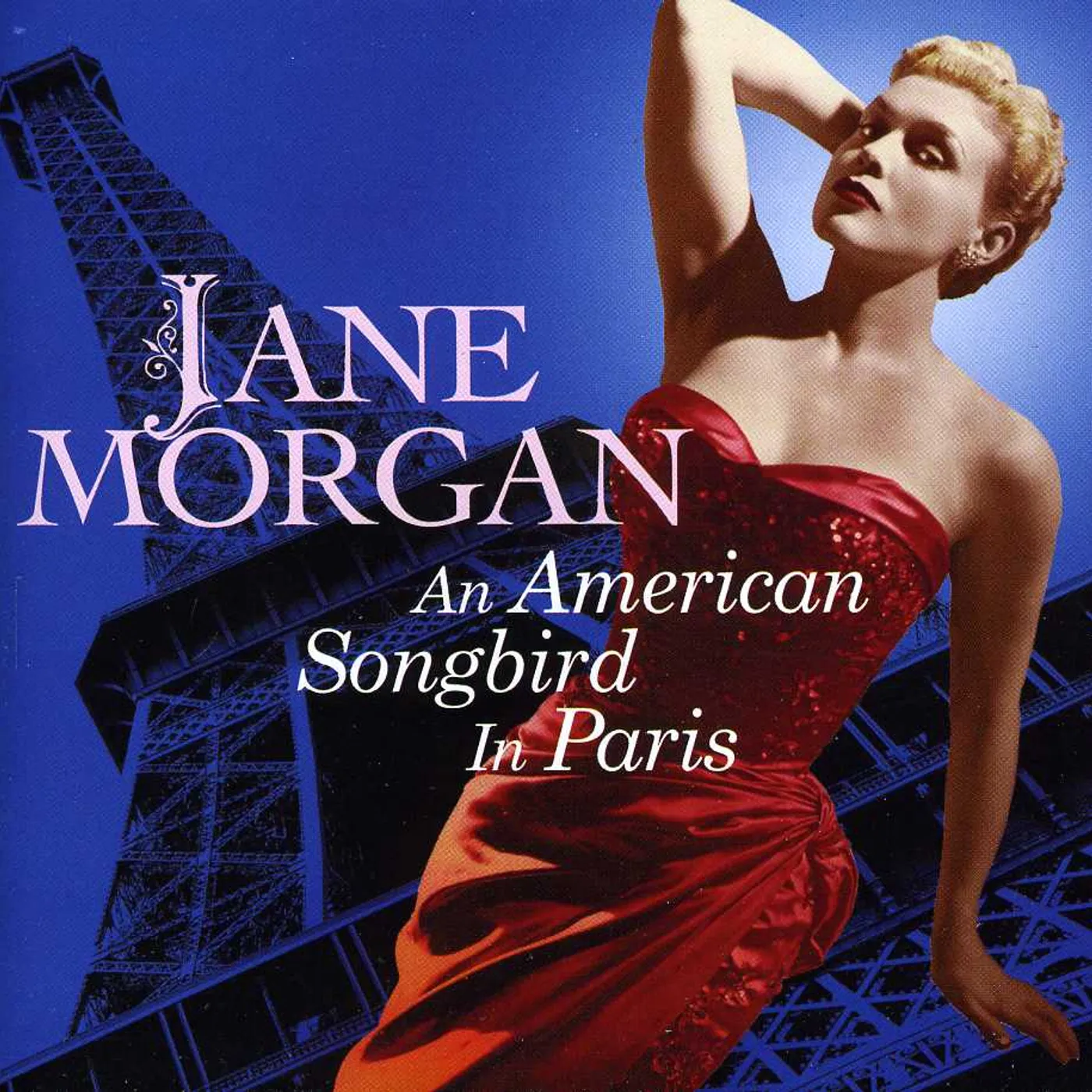 Jane Morgan AN AMERICAN SONGBIRD IN PARIS CD