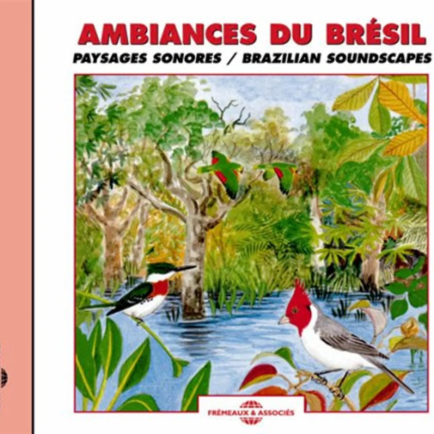 Sounds Of Nature BRAZILIAN SOUNDSCAPES CD