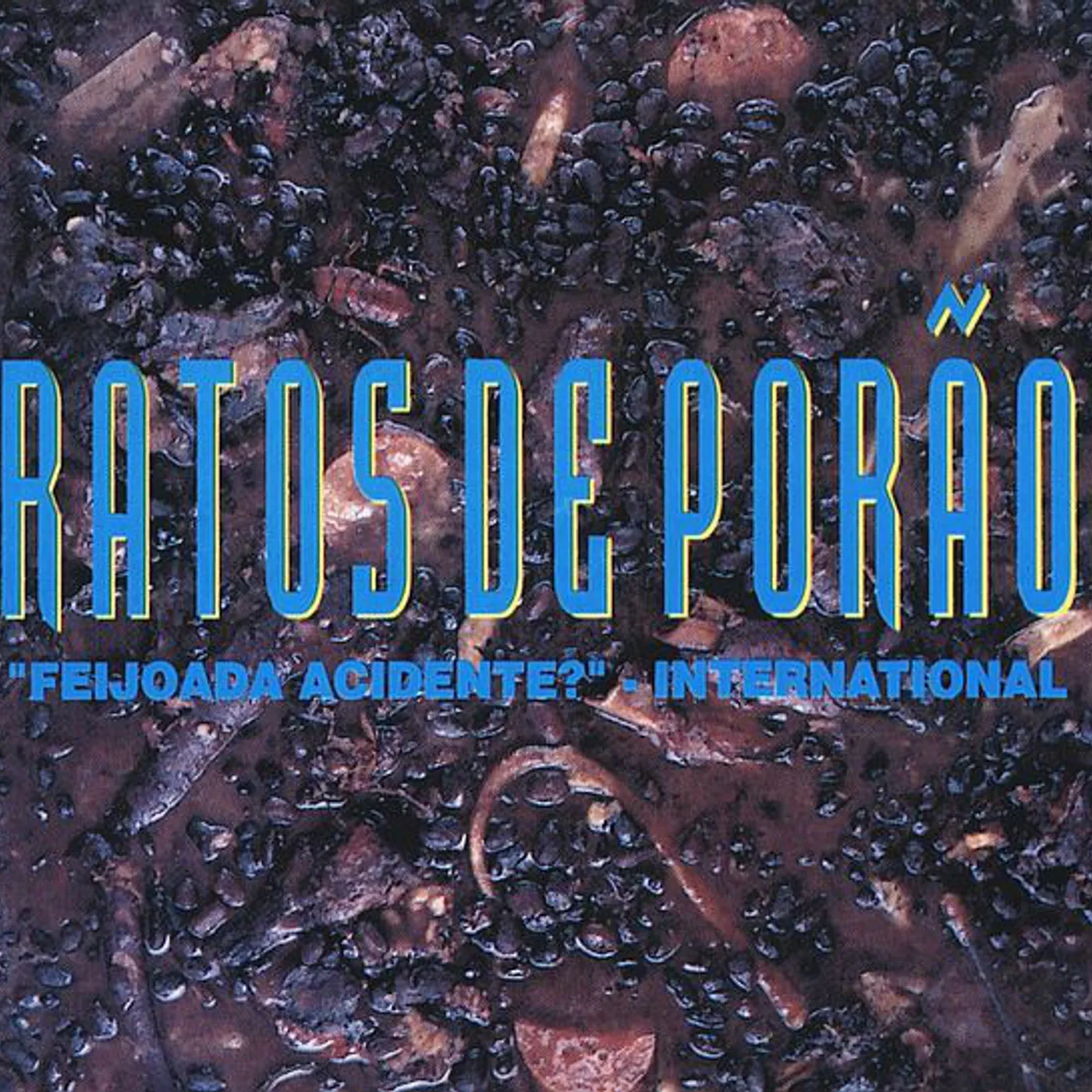 Ratos De Porão FEIJOADA ACIDENTE INTERNATIONAL CD