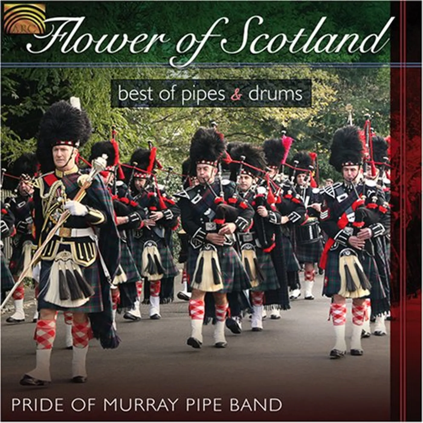 Pride Of Murray Pipe Band FLOWER OF SCOTLAND: BEST OF PIPES & DRUMS CD