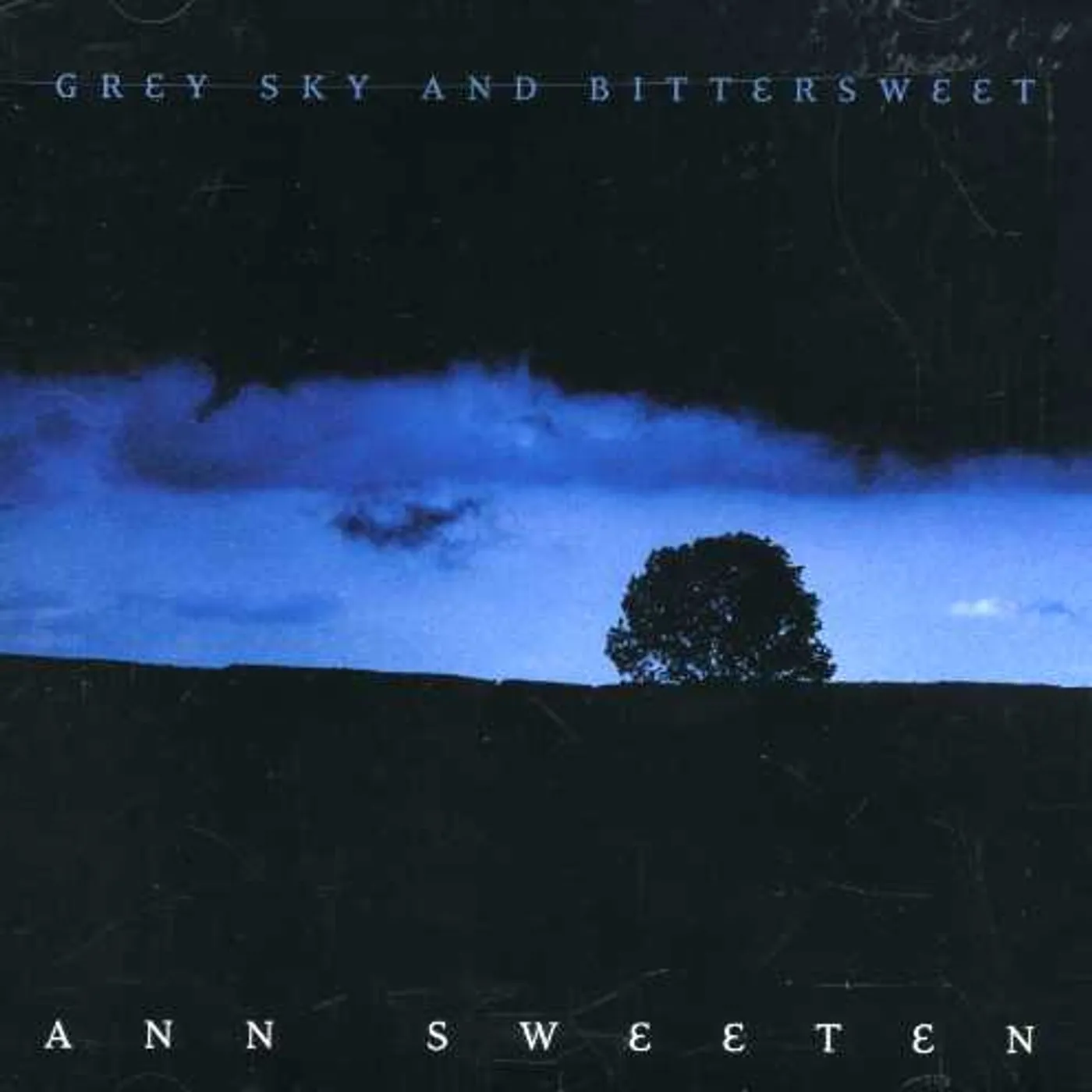 Ann Sweeten GREY SKY & BITTERSWEET CD