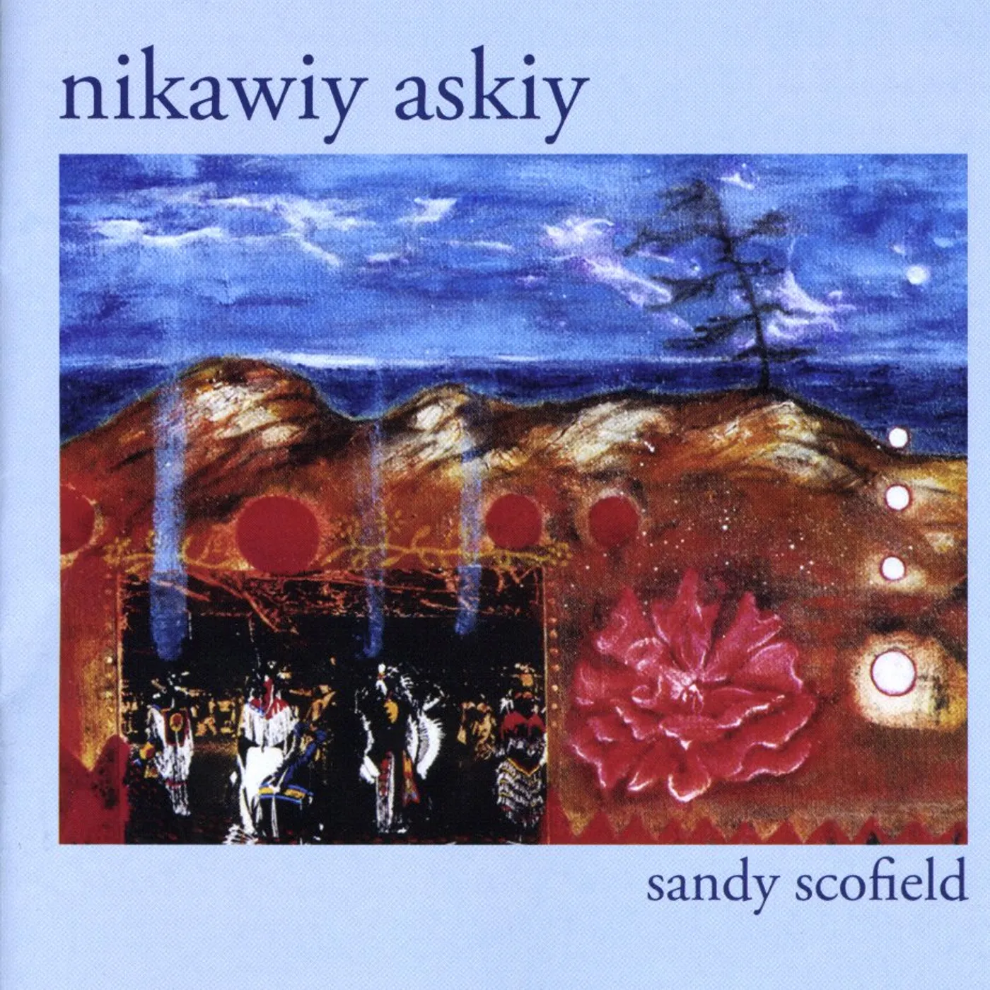 Sandy Scofield NIKAWIY ASKIY CD