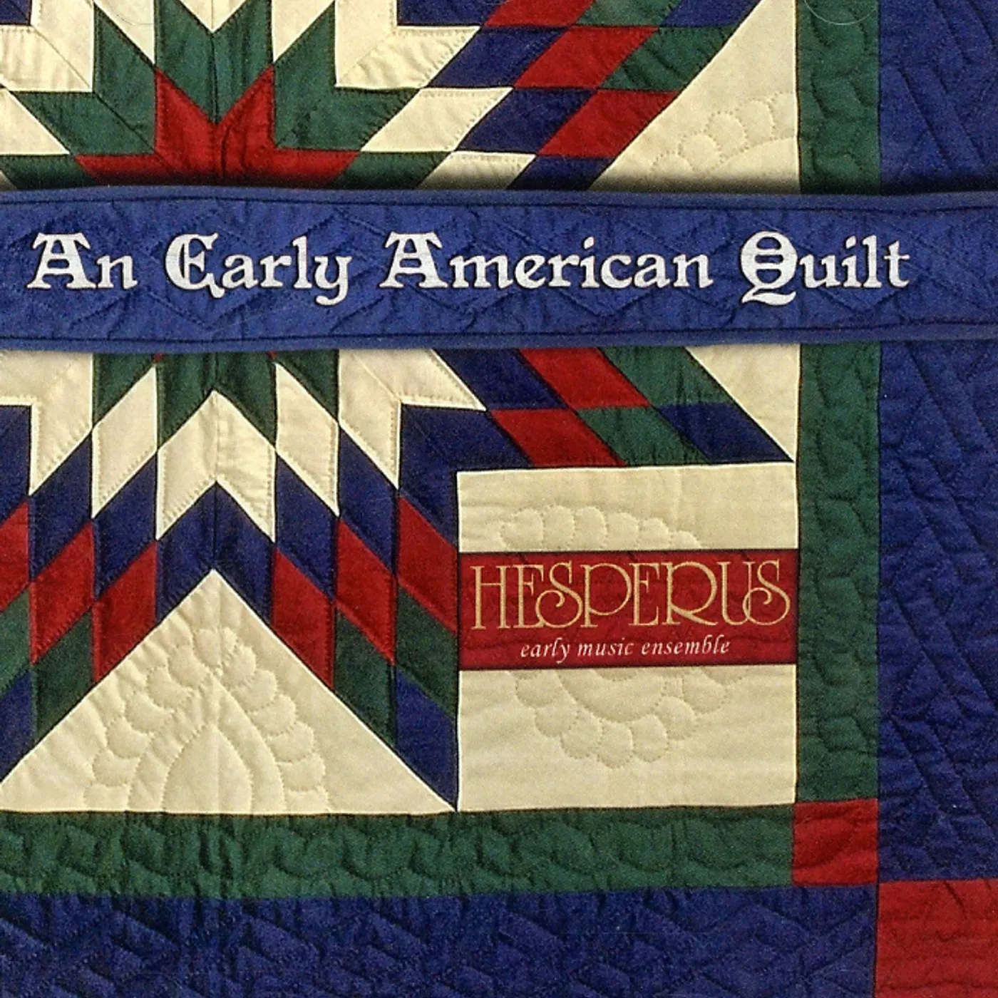 Hesperus EARLY AMERICAN QUILT CD