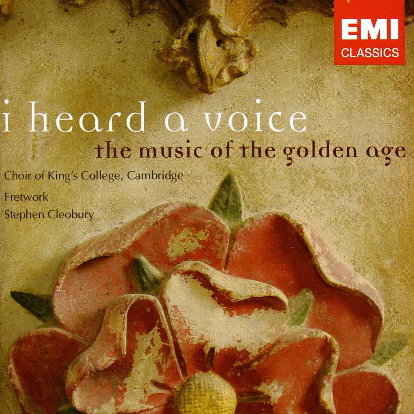Choir of King's College, Cambridge I HEARD A VOICE: MUSIC OF THE GOLDEN AGE CD