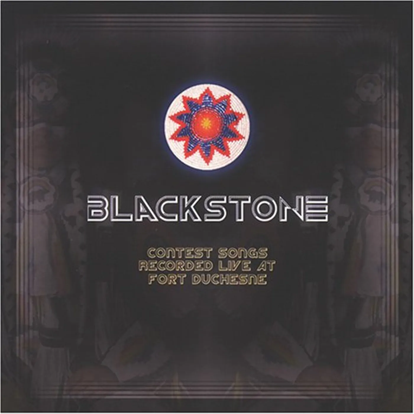 Blackstone CONTEST SONGS RECORDED LIVE AT FORT DUCHESNE CD