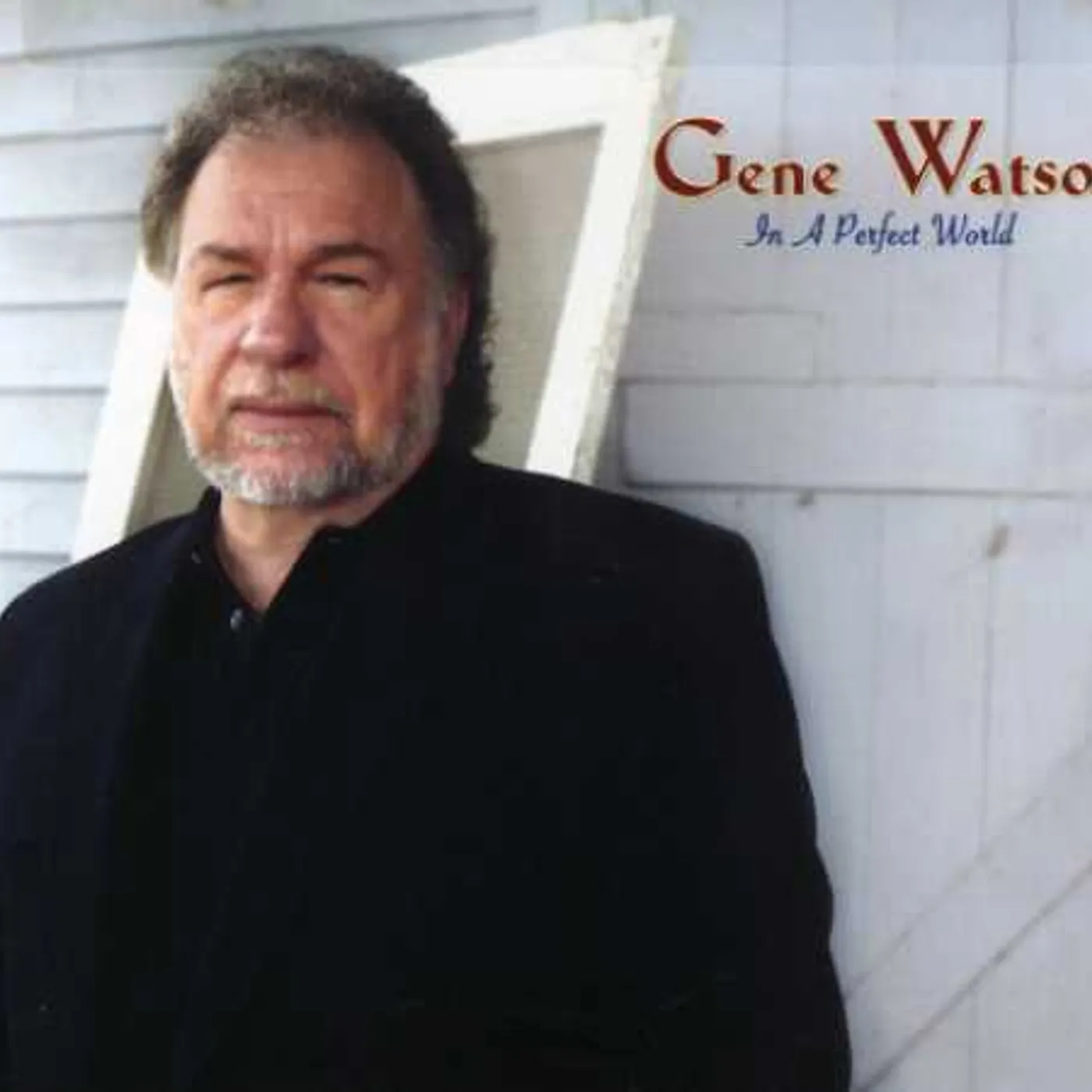 Gene Watson IN A PERFECT WORLD CD