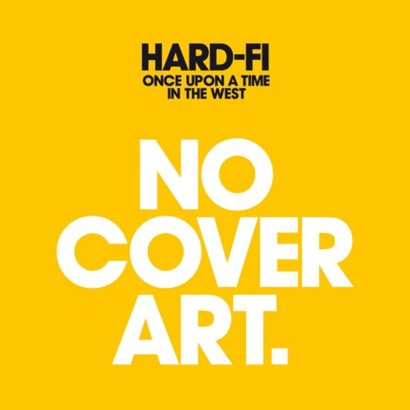 Hard-Fi ONCE UPON A TIME IN THE WEST CD