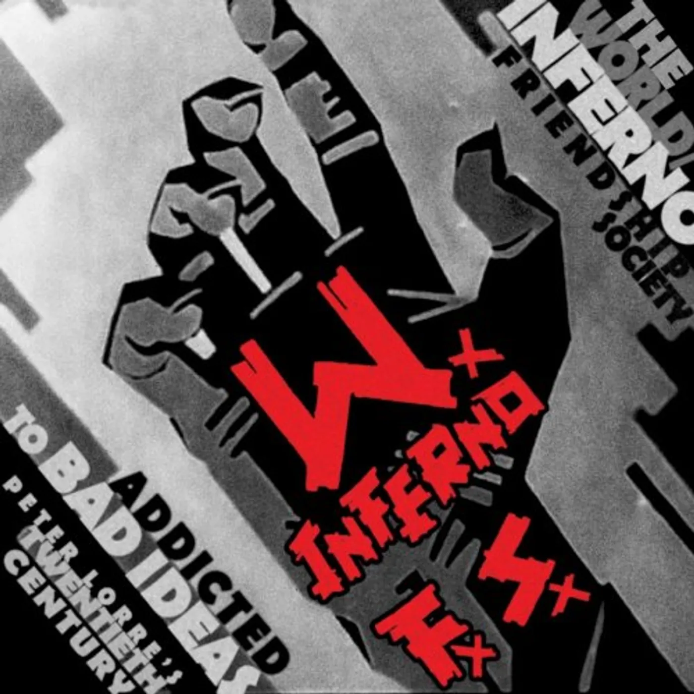 World / Inferno Friendship Society ADDICTED TO BAD IDEAS CD