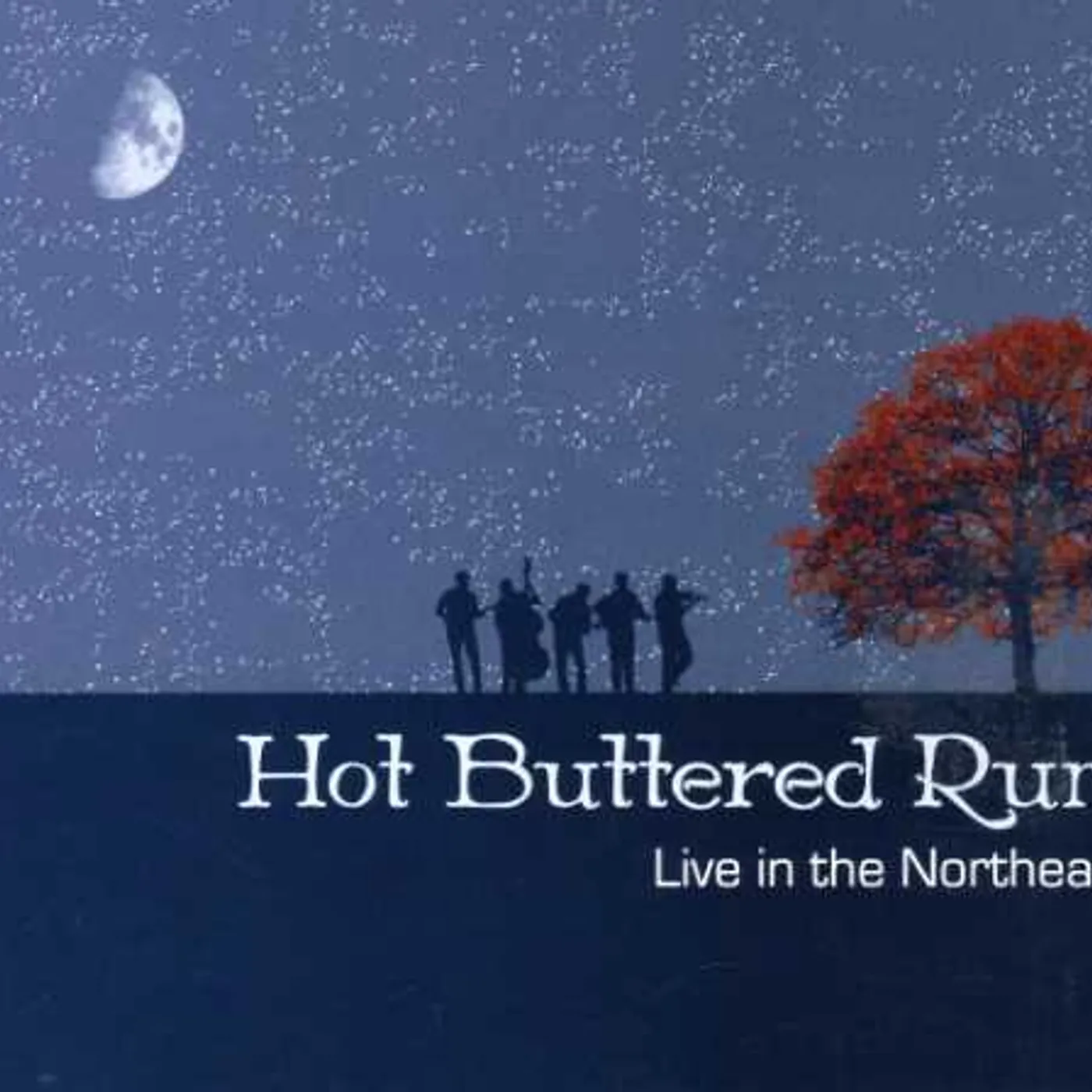 Hot Buttered Rum LIVE IN THE NORTHEAST CD