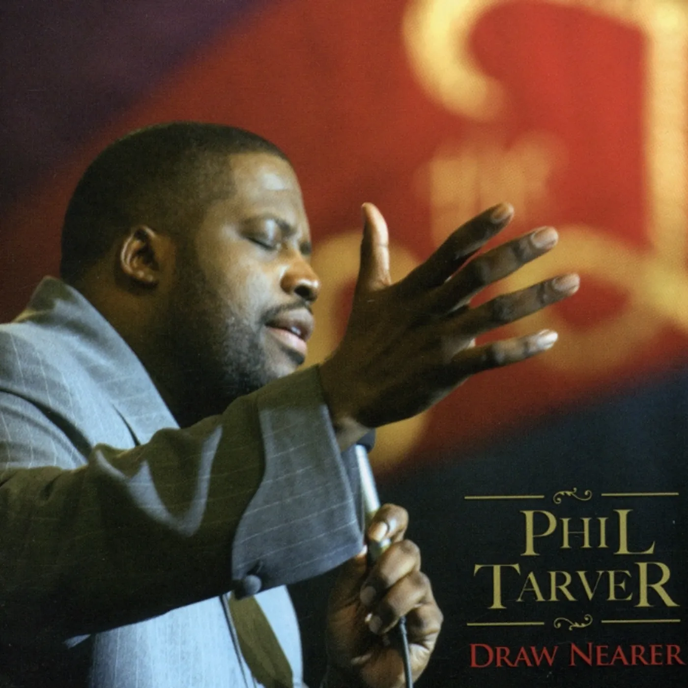 Phil Tarver DRAW NEARER CD