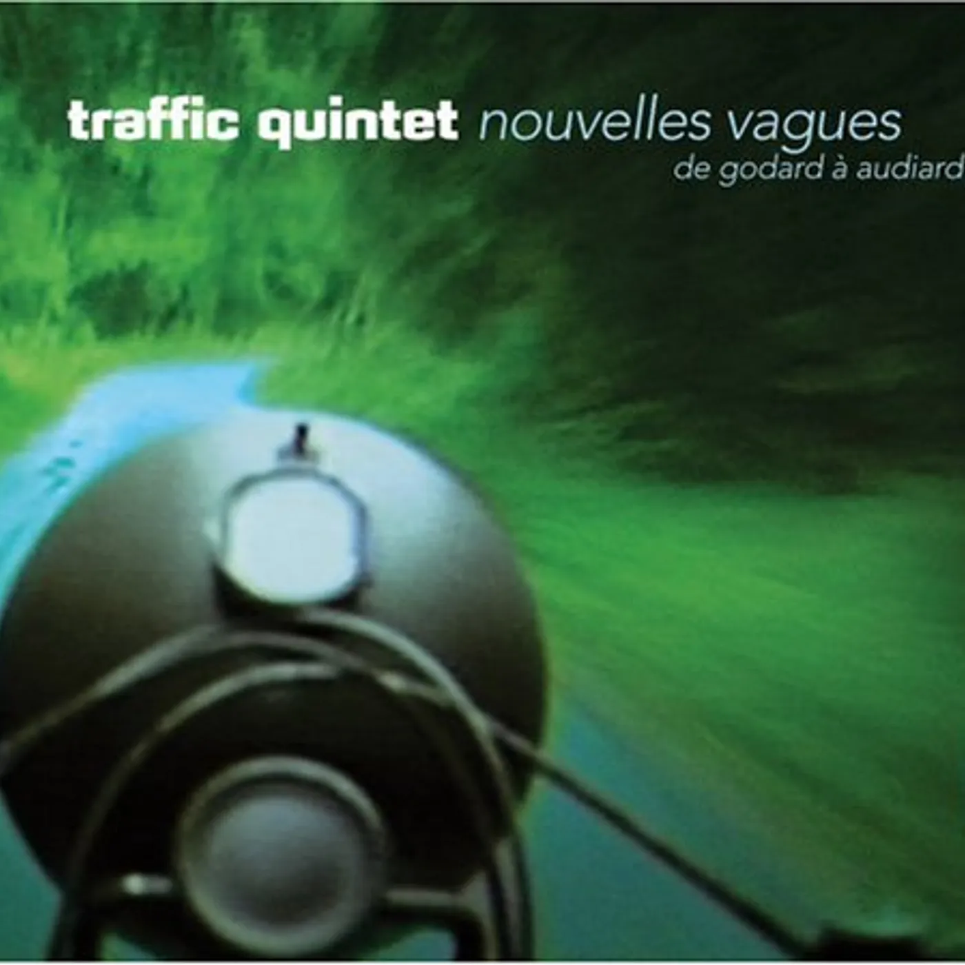 Traffic Quintet NOUVELLES VAGUES FROM GODARD TO AUDIARD CD