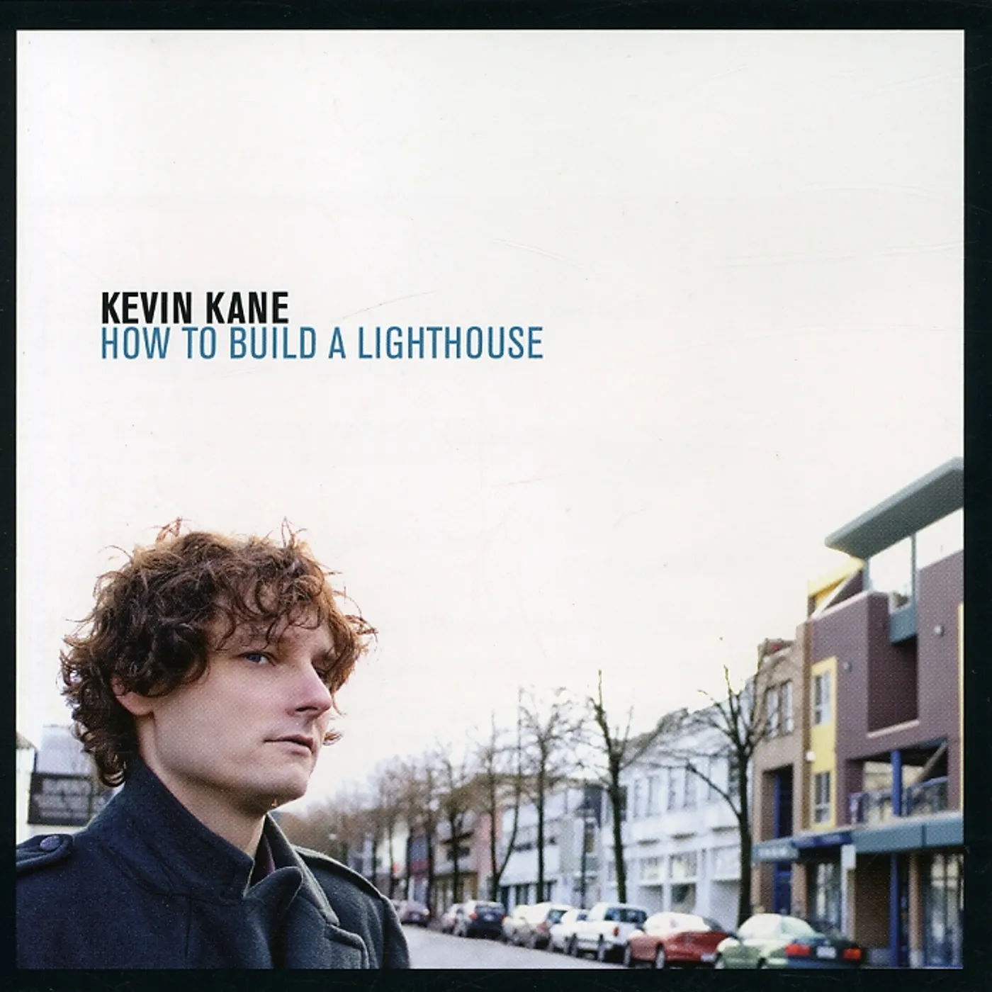 Kevin Kane HOW TO BUILD A LIGHTHOUSE CD