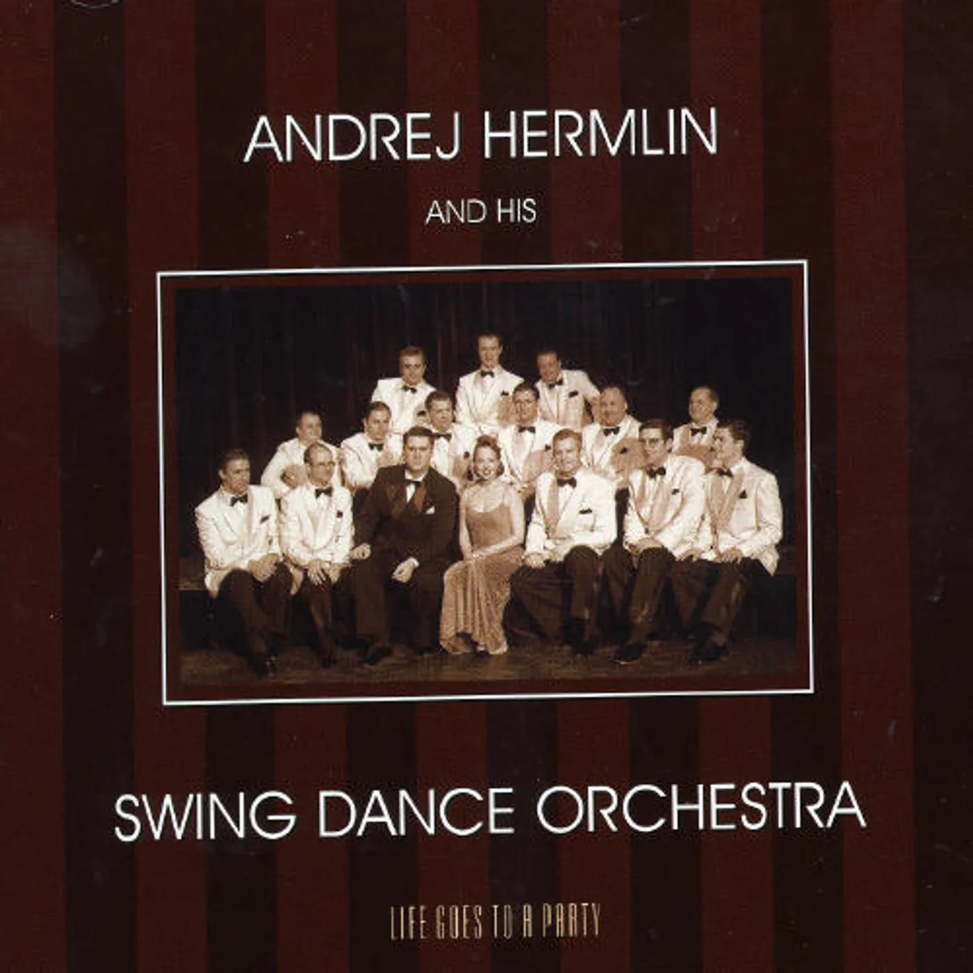 Swing Dance Orchestra LIFE GOES TO A PARTY CD