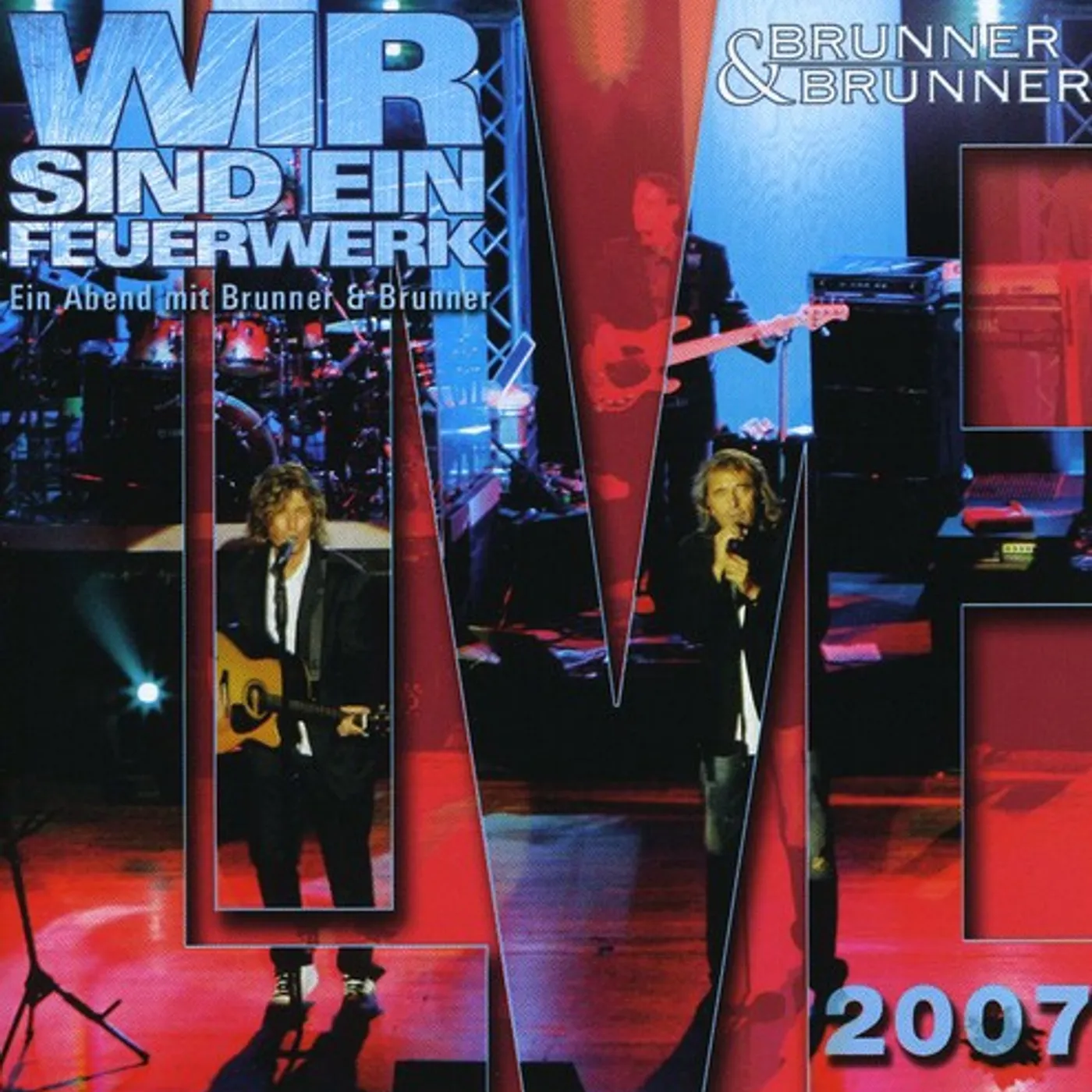 BRUNNER & BRUNNER LIVE 2007 WIR SIND CD