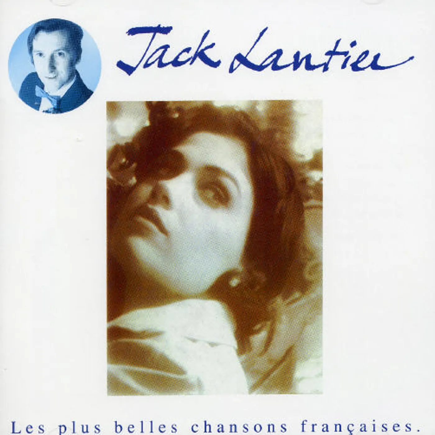 Jack Lantier LES PLUS BELLES CHANSONS FRANAISES CD