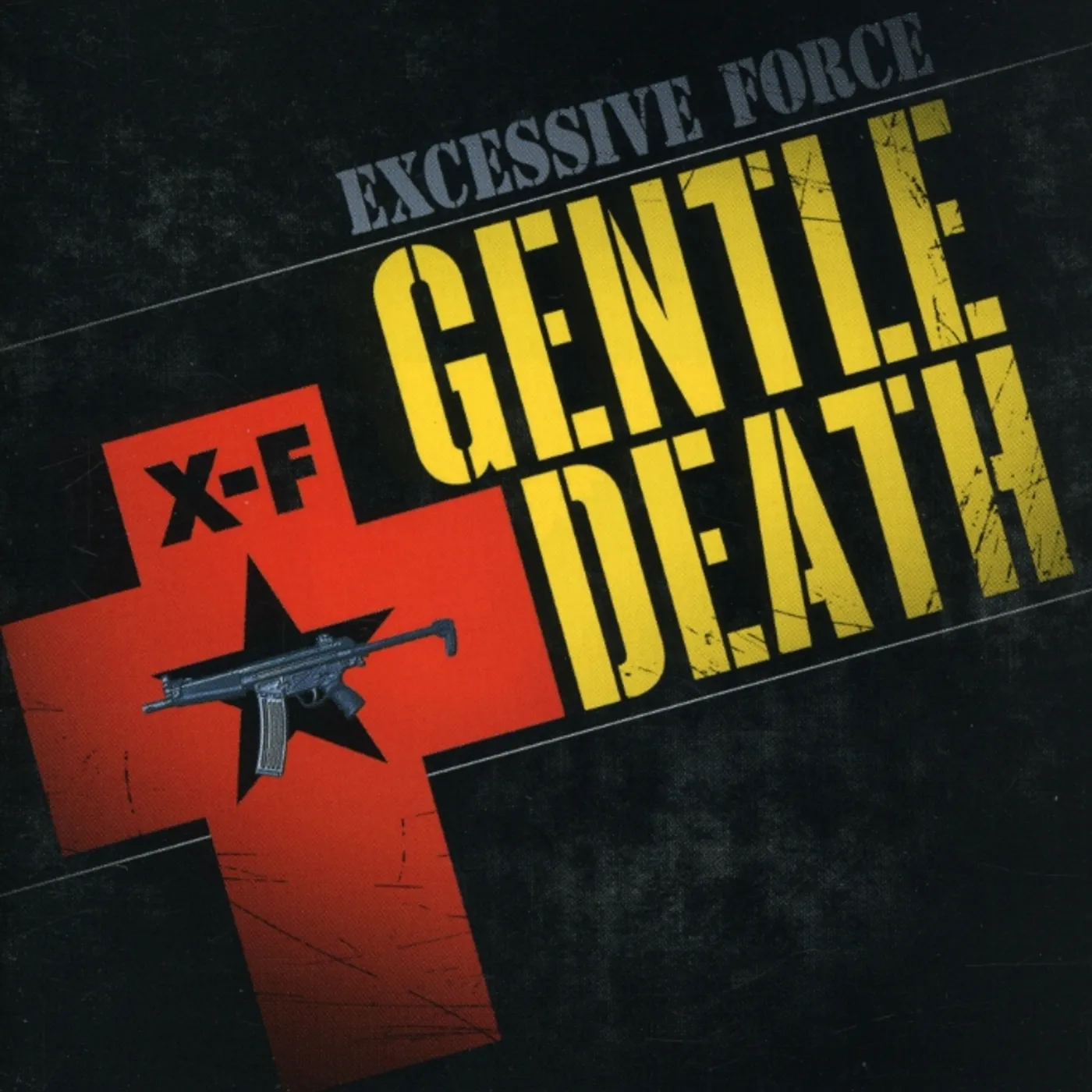 Excessive Force GENTLE DEATH CD
